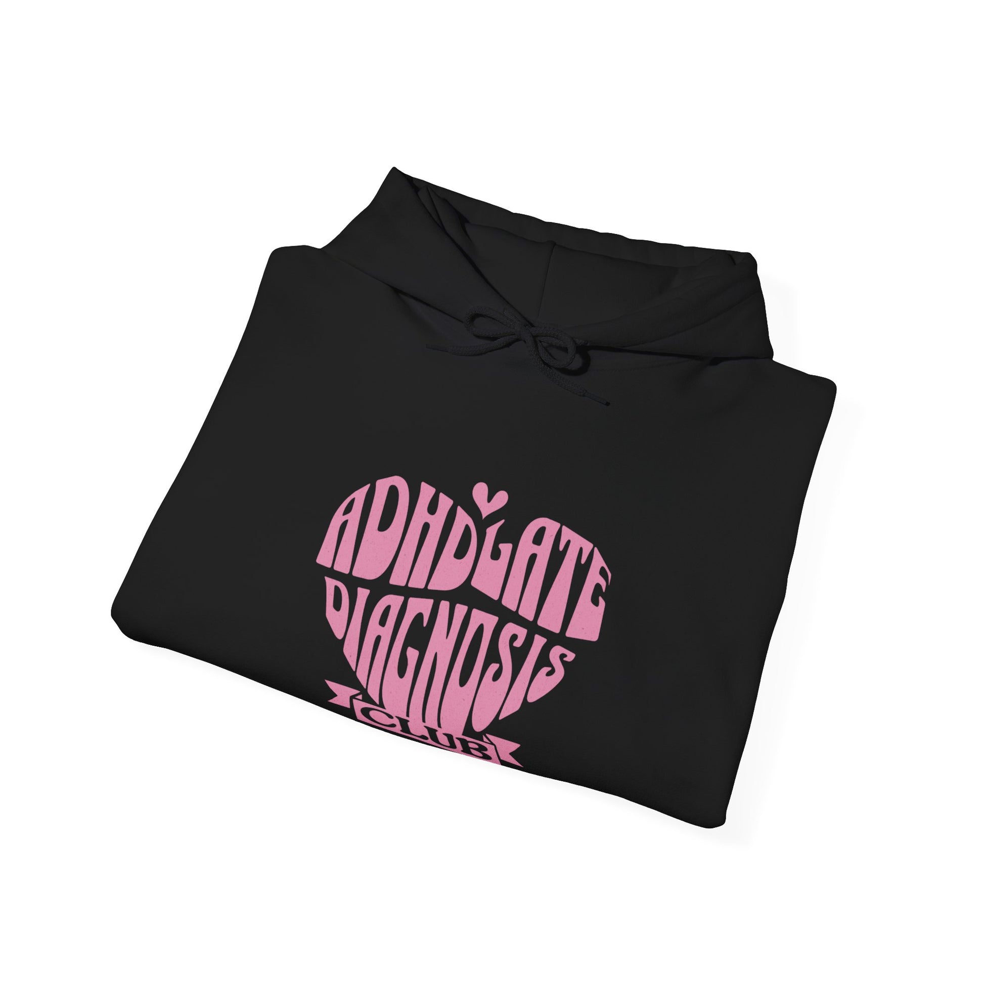 ADHD Late Diagnosis Club Hoodie - Black