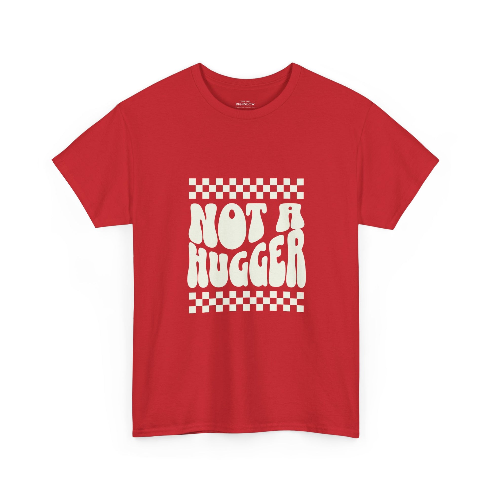 Not a Hugger T-shirt