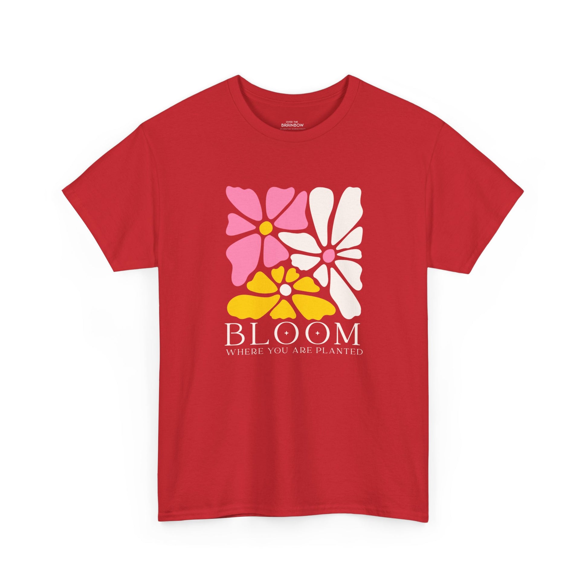 Bloom where you are planted T-shirt