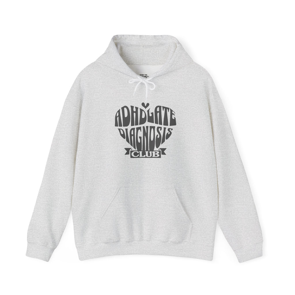 ADHD Late Diagnosis Club Hoodie - Grey
