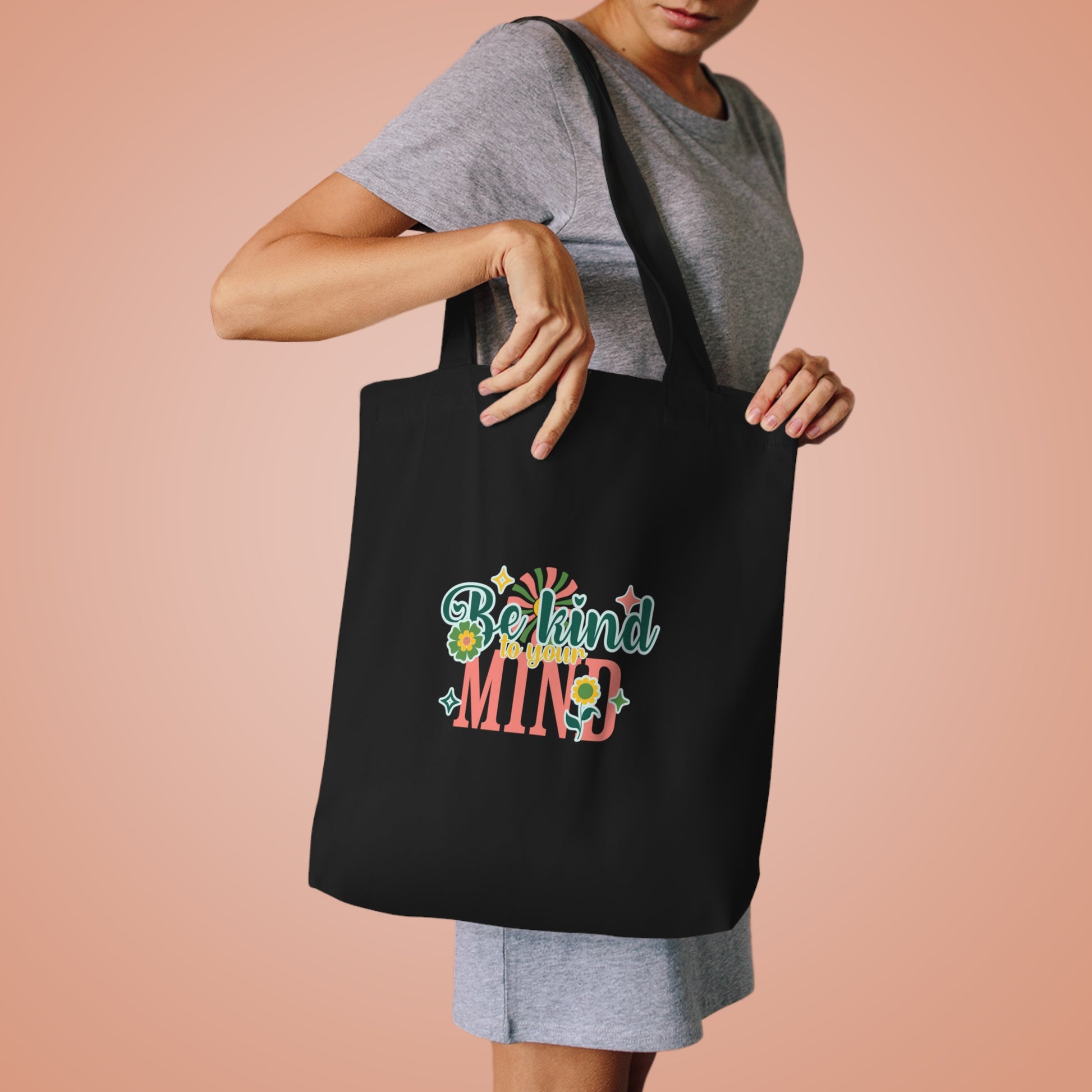 Be kind to your mind Tote Bag