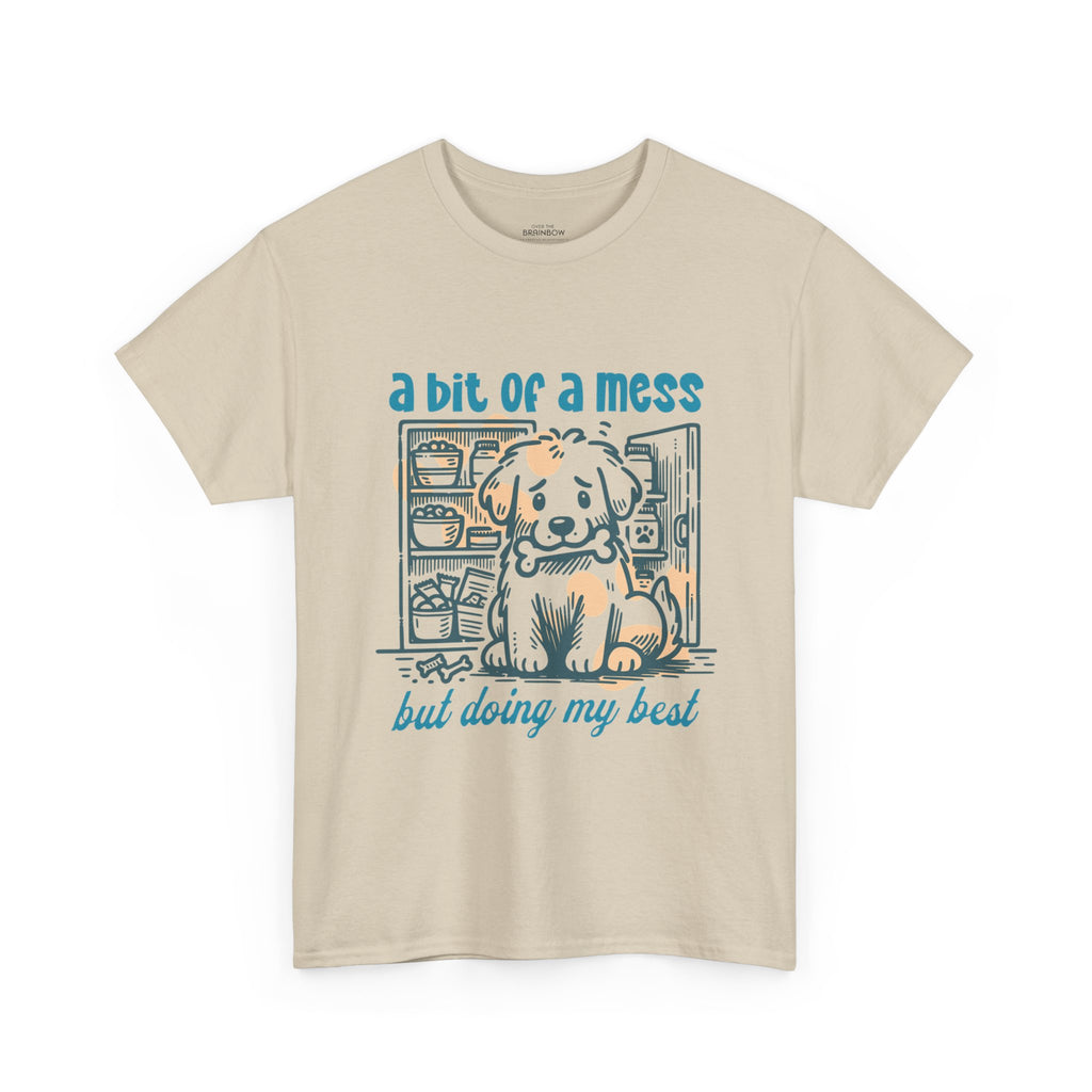 A bit of a Mess T-shirt