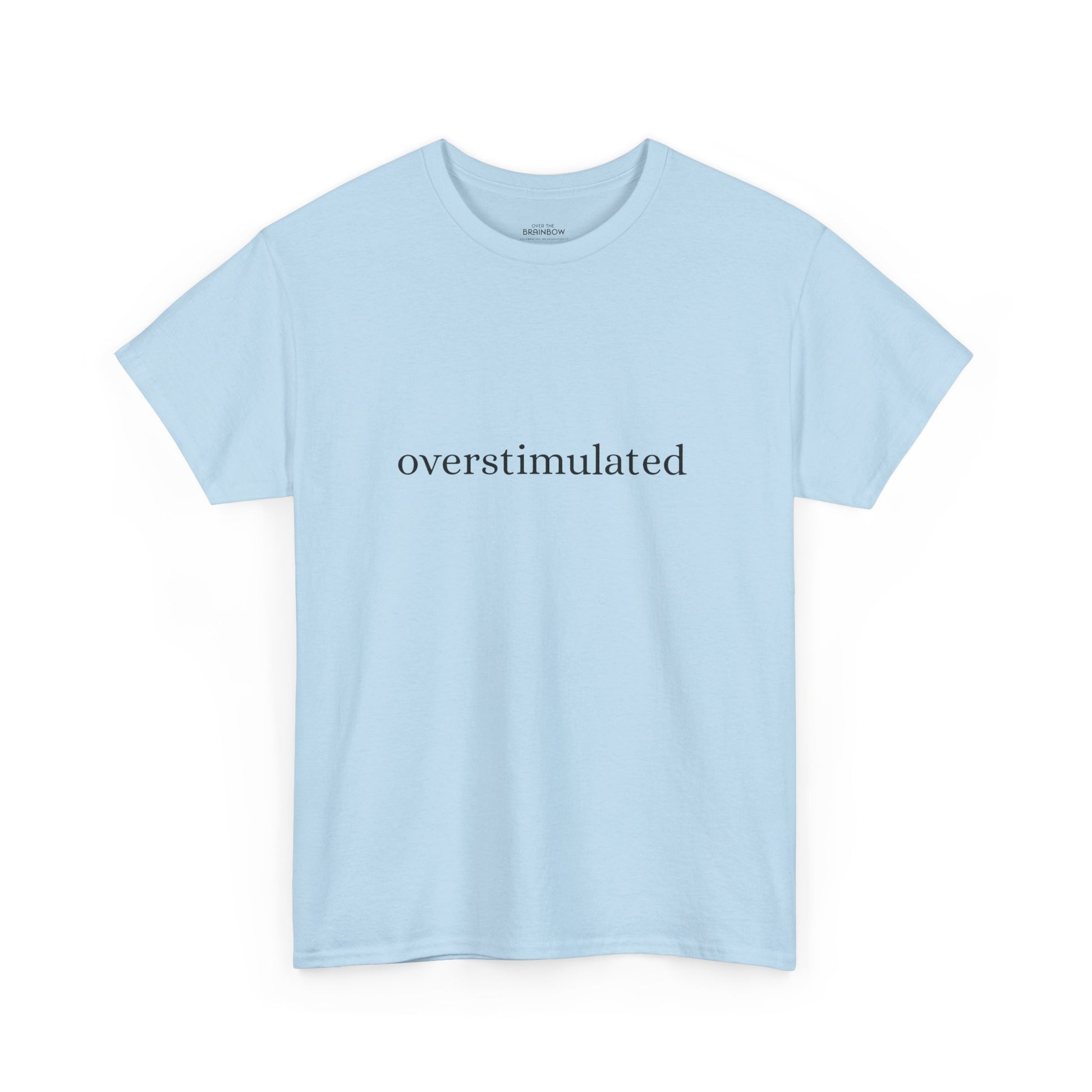 Overstimulated T-shirt