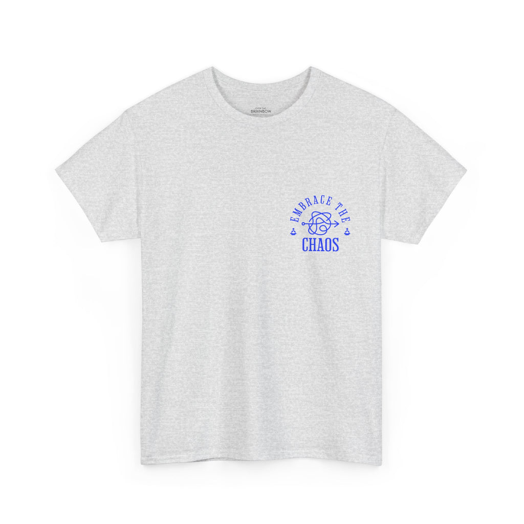 Embrace the Chaos T-shirt