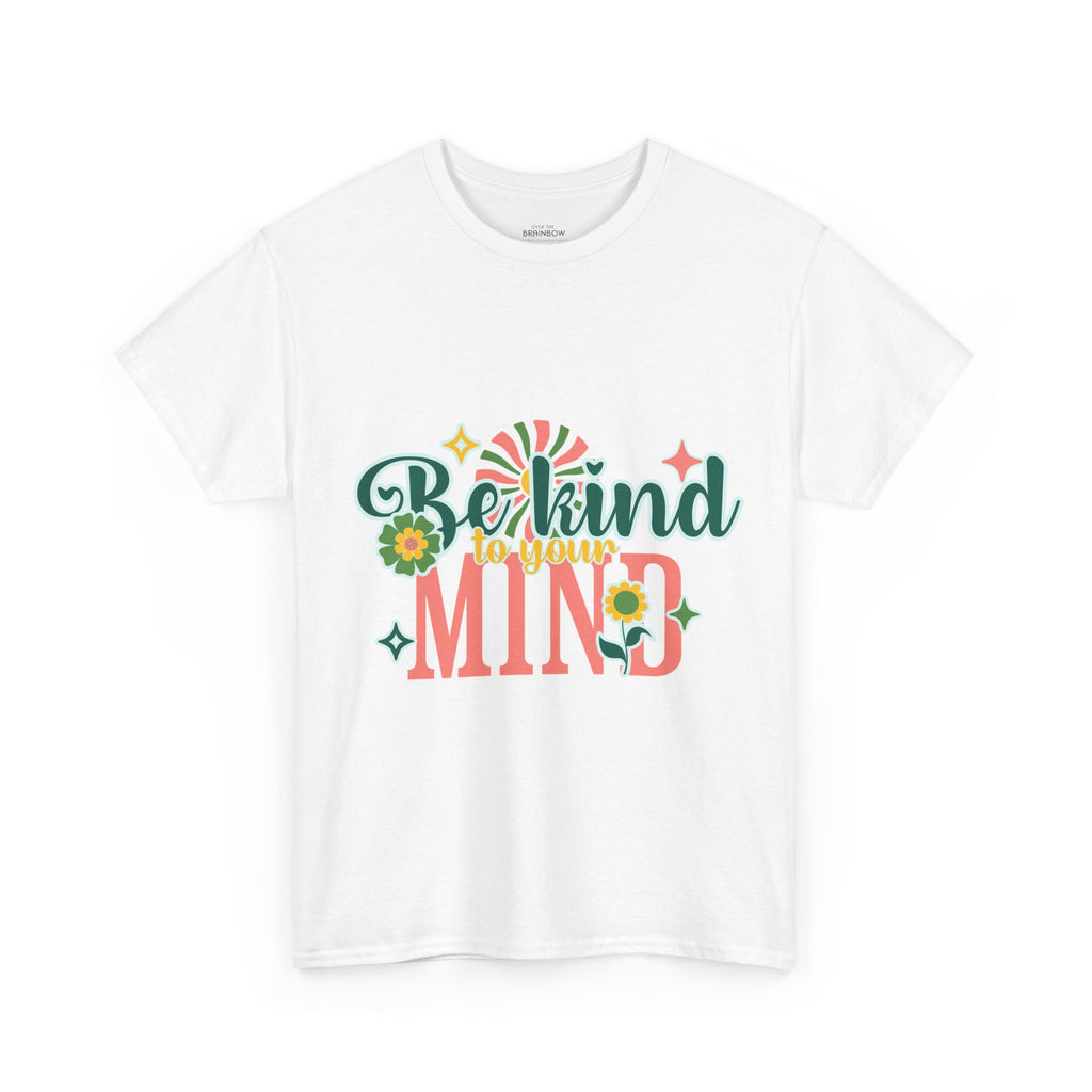 Be kind to your mind T-shirt