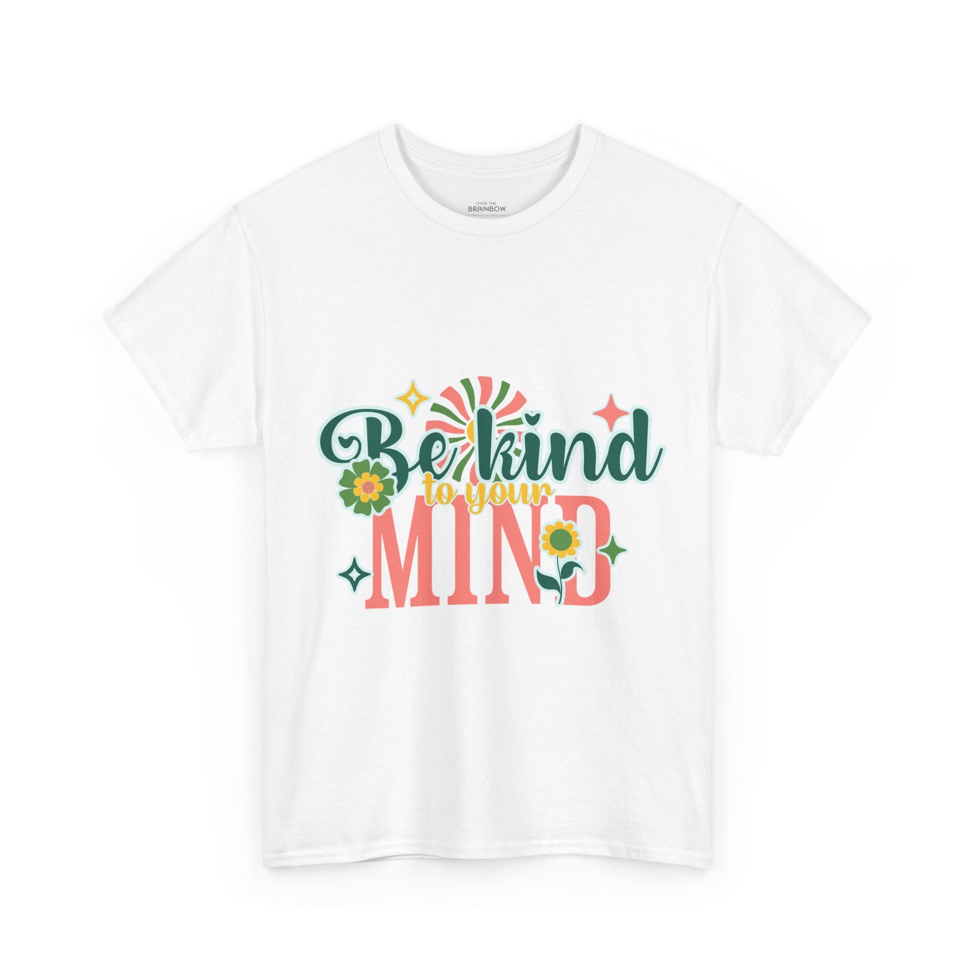 Be kind to your mind T-shirt