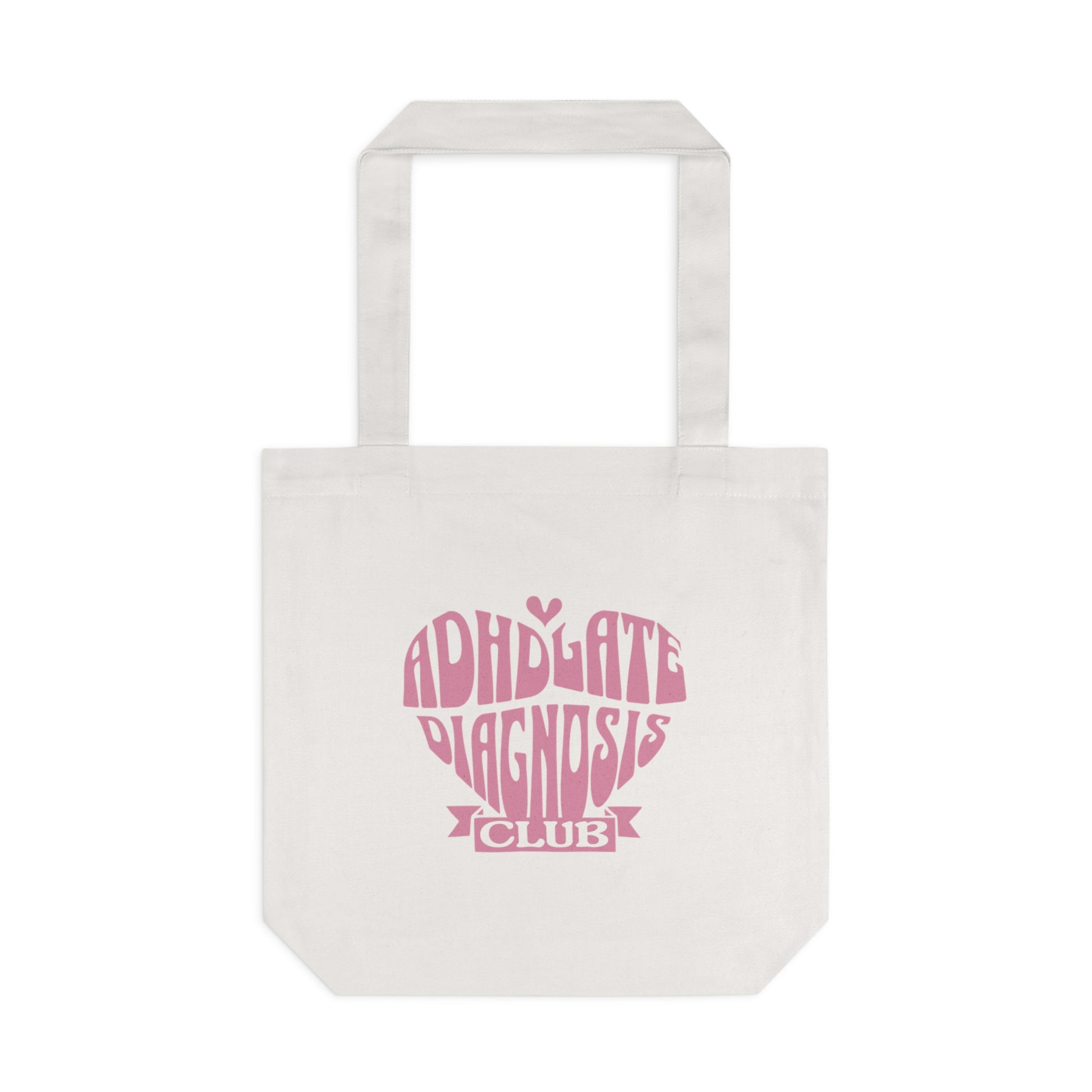 ADHD Late Diagnosis Club Tote Bag