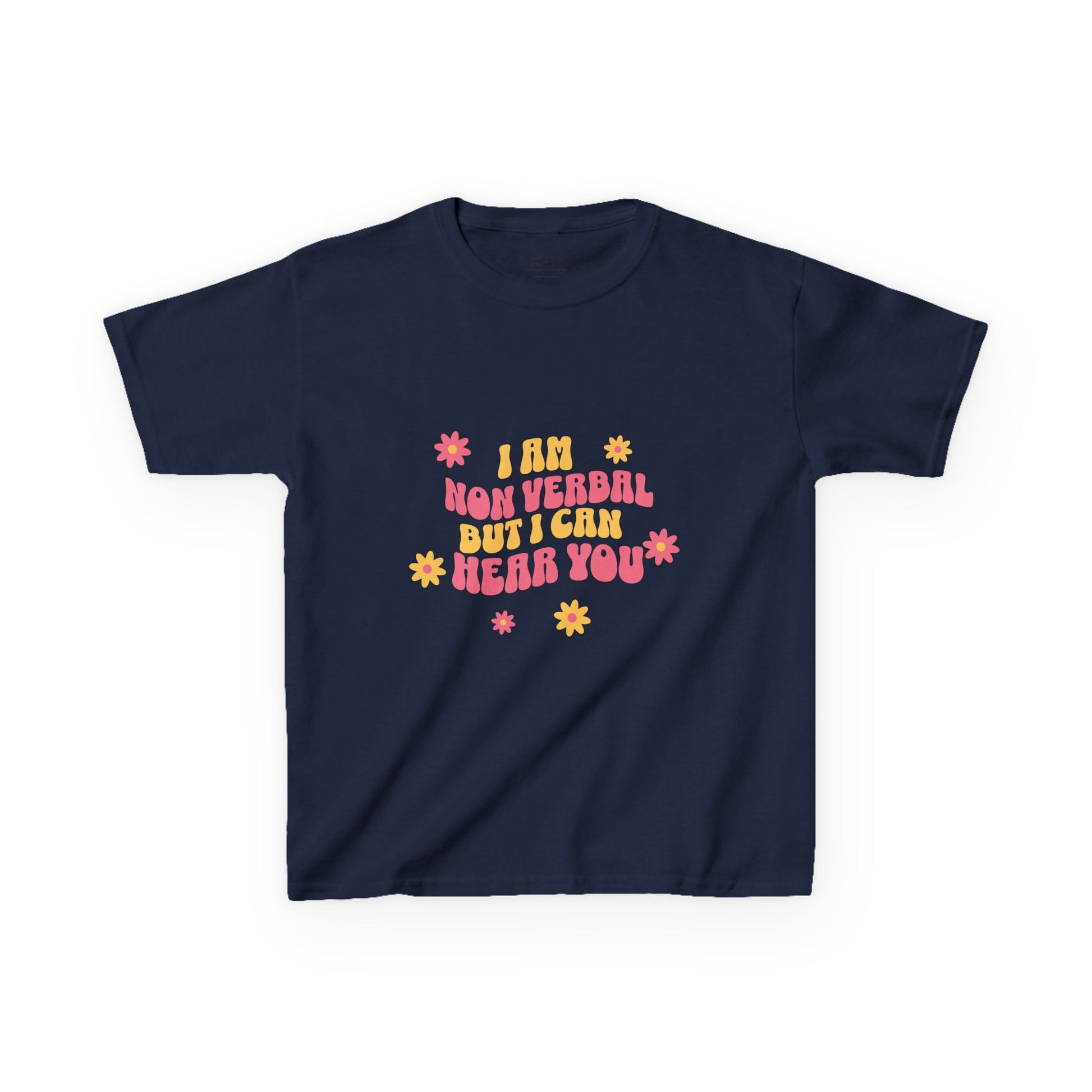 I am nonverbal but I can hear you Kids T-Shirt