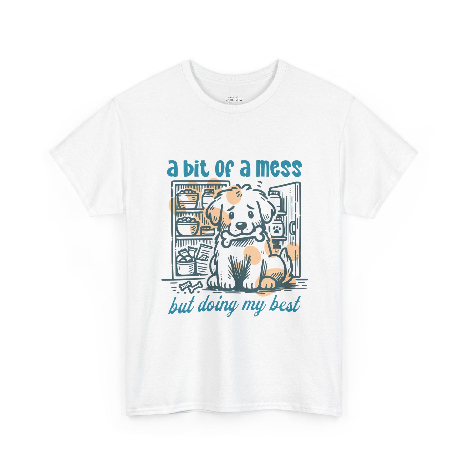 A bit of a Mess T-shirt