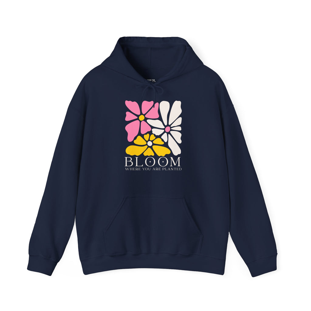 Bloom where you are planted Hoodie