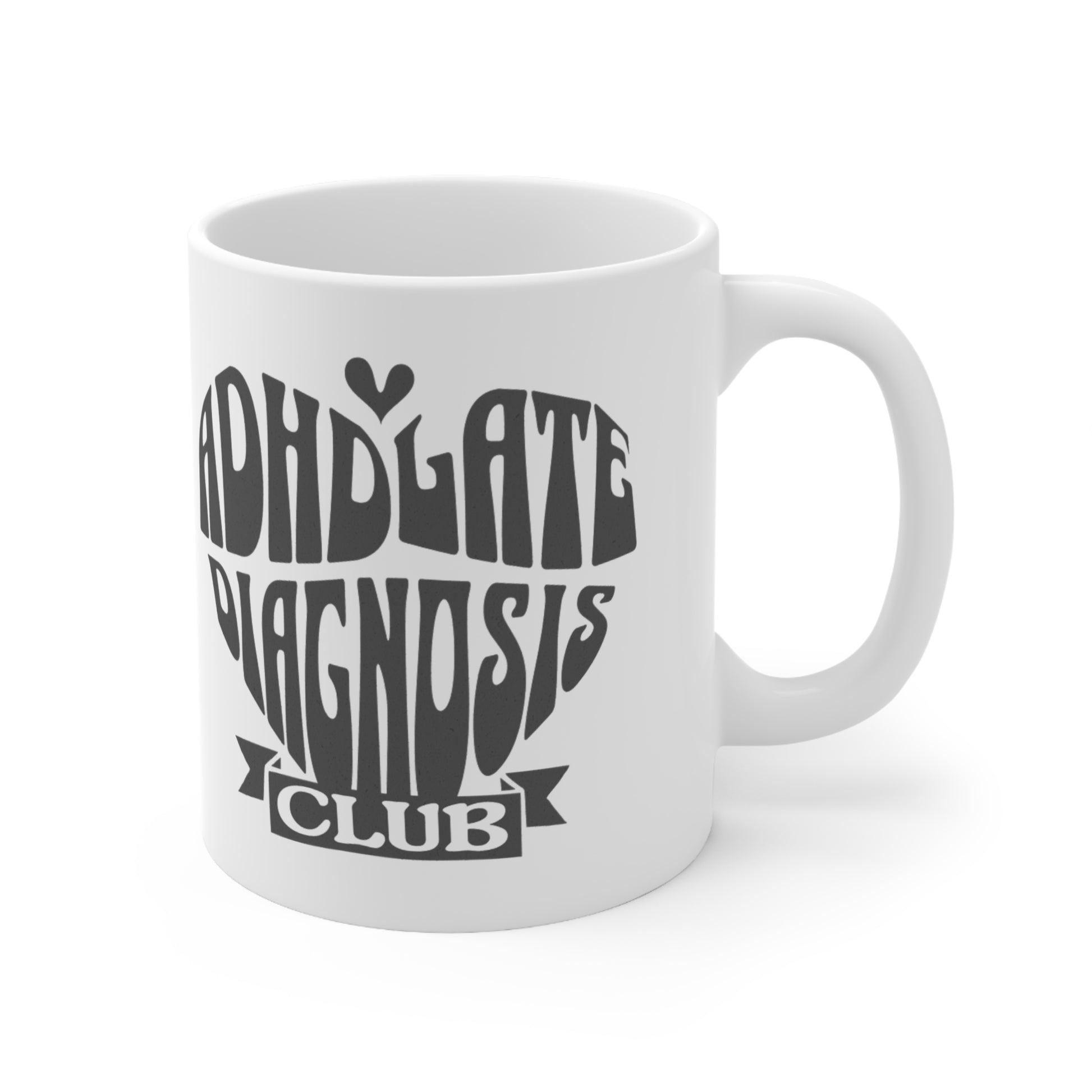 ADHD Late Diagnosis Club Mug - Monotone