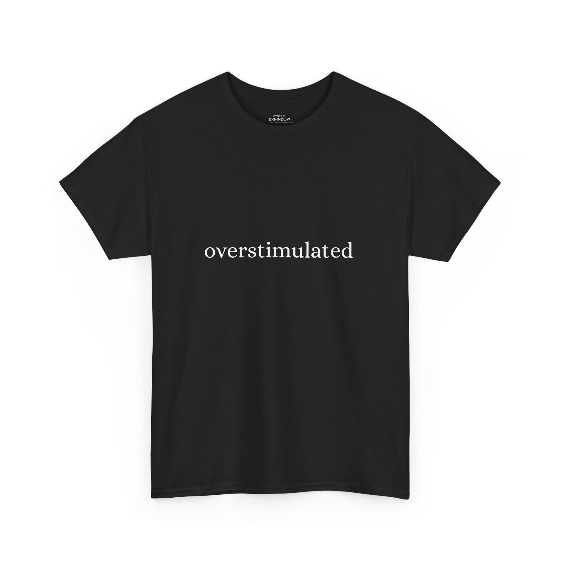 Overstimulated T-shirt
