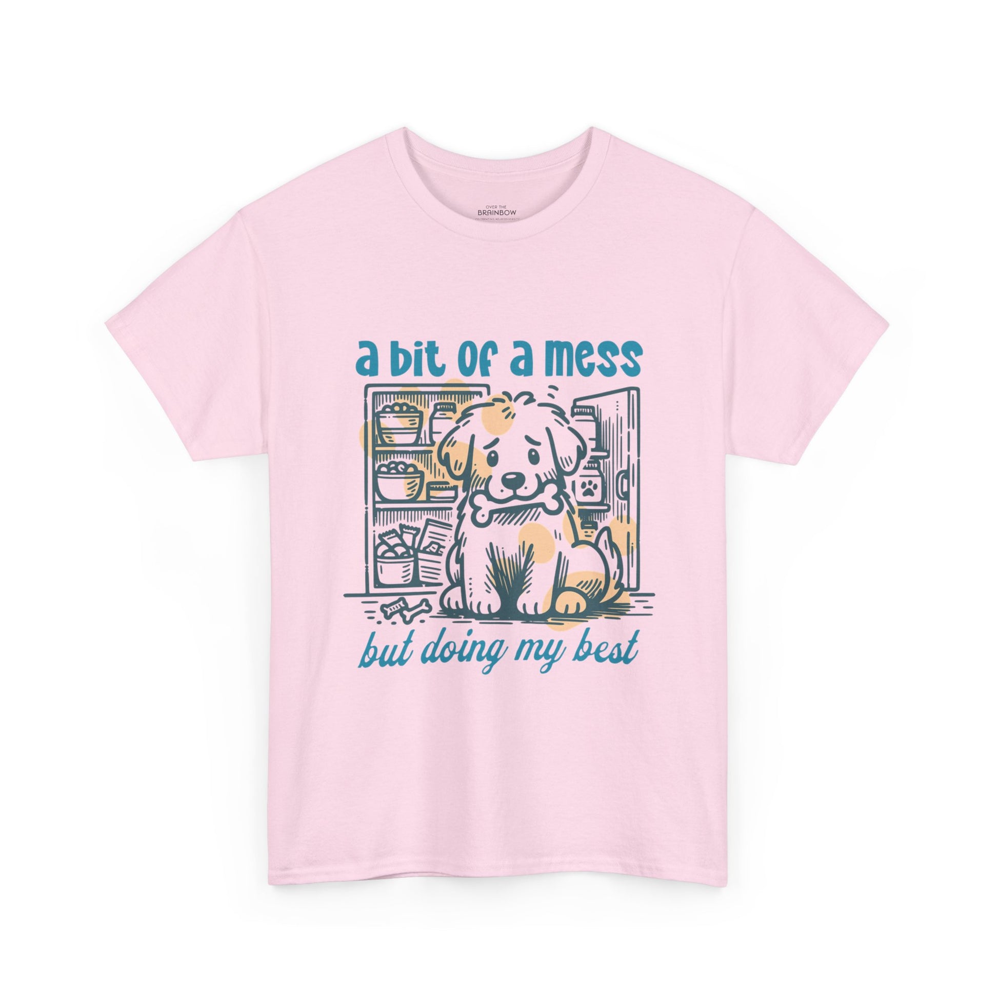 A bit of a Mess T-shirt