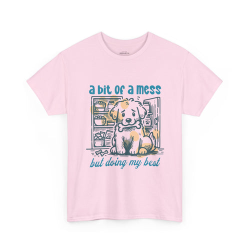 A bit of a Mess T-shirt
