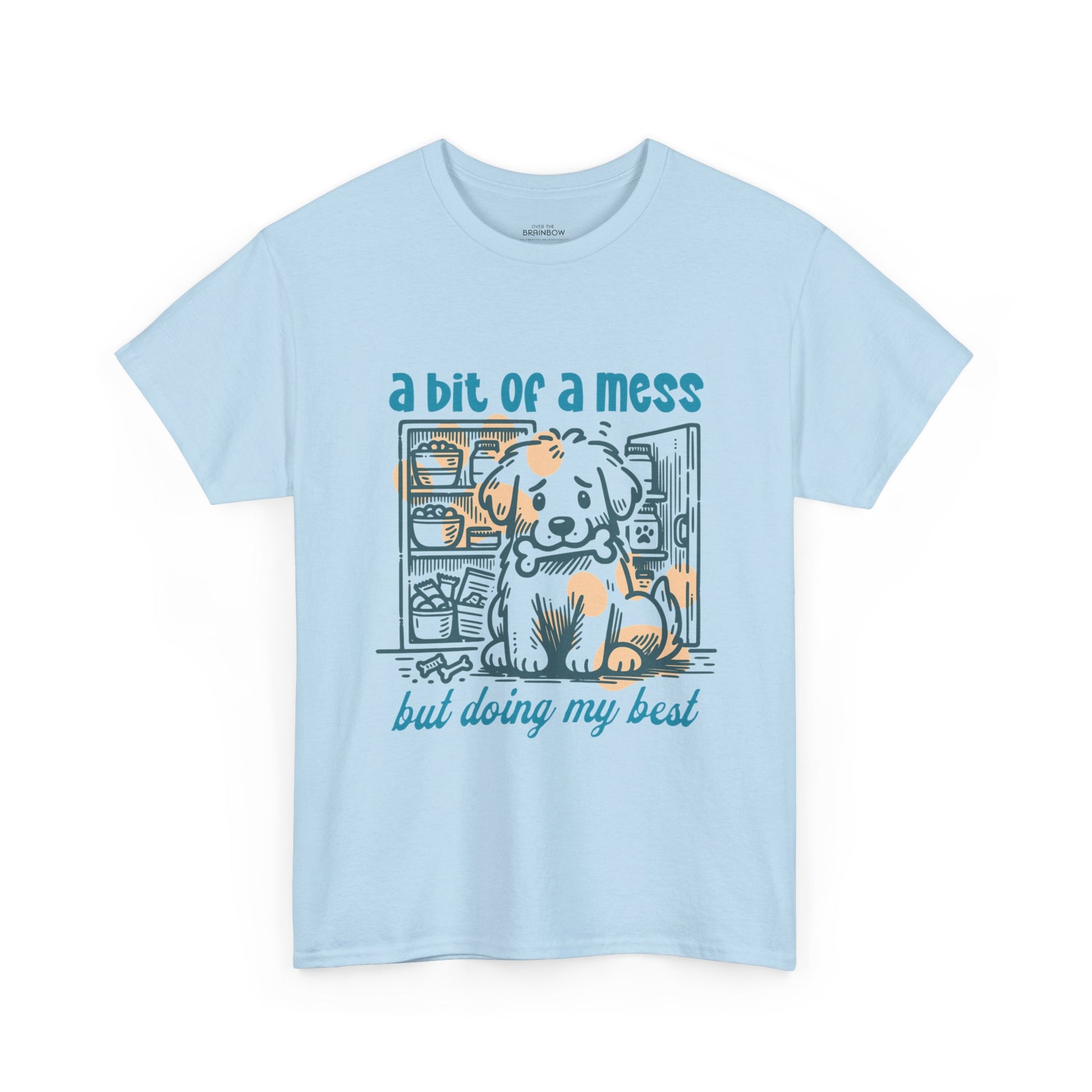 A bit of a Mess T-shirt