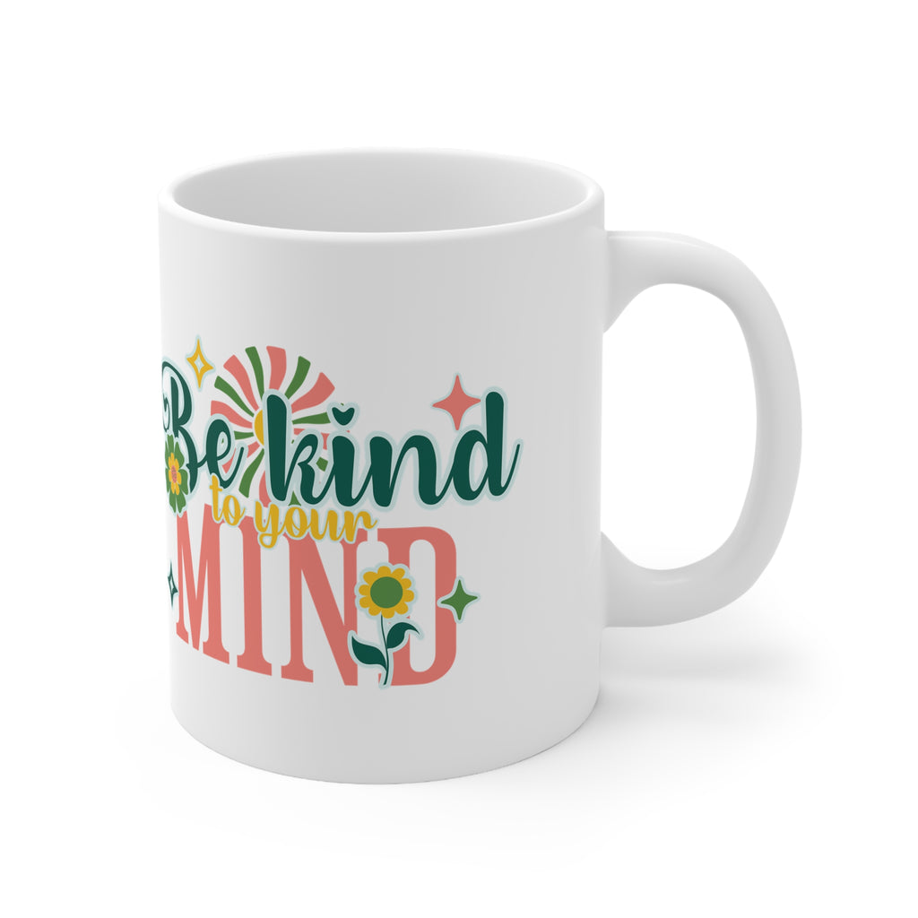 Be kind to your mind Mug