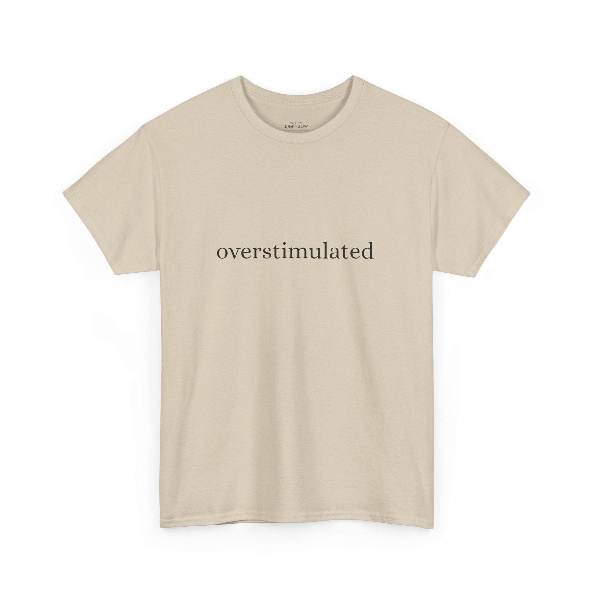 Overstimulated T-shirt