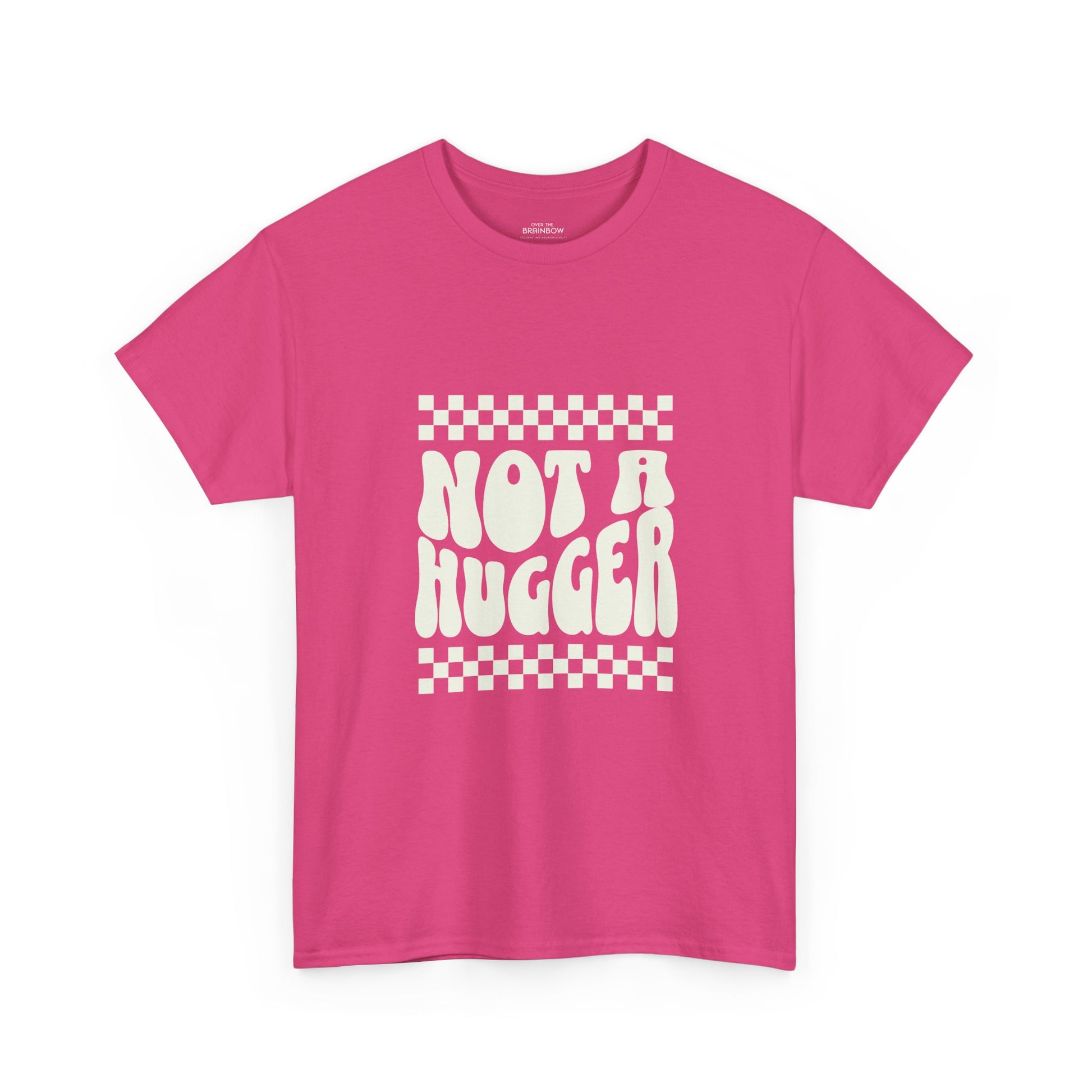 Not a Hugger T-shirt