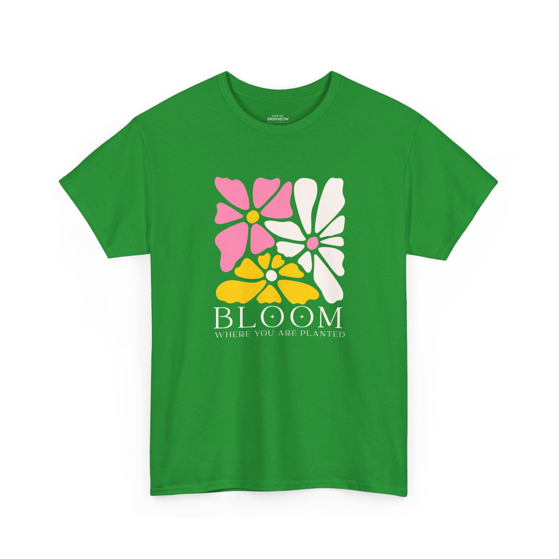Bloom where you are planted T-shirt