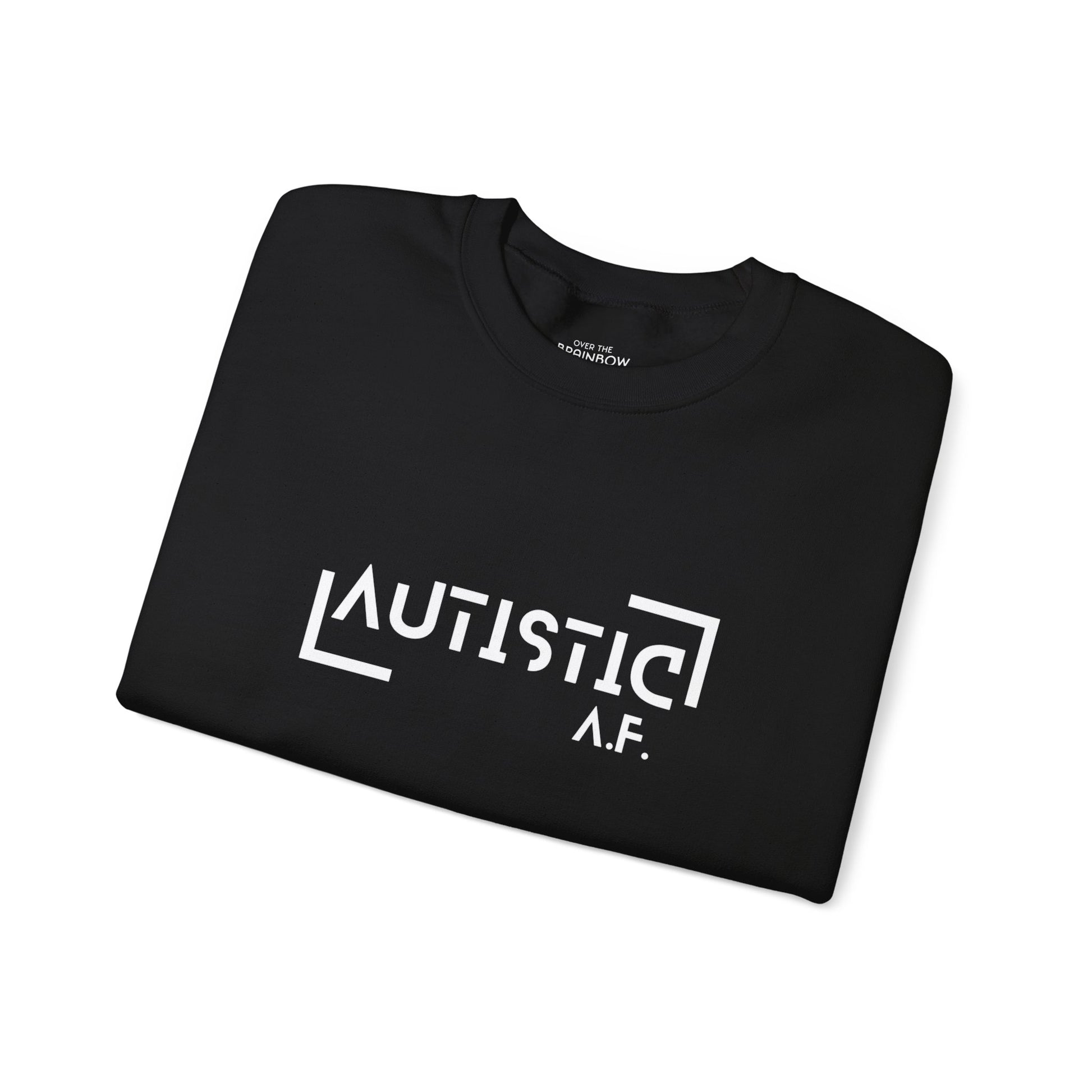 Autistic A.F. Sweatshirt