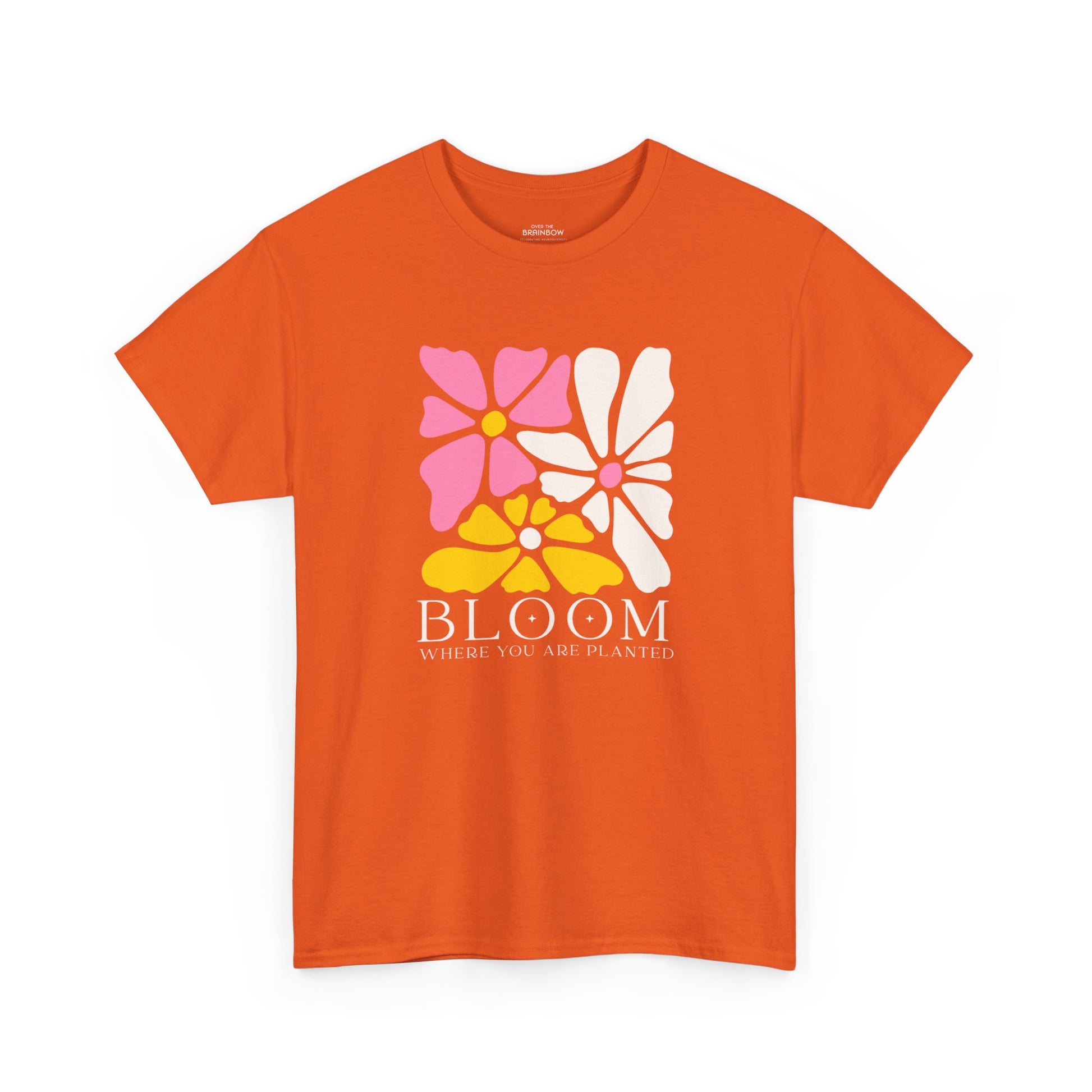 Bloom where you are planted T-shirt