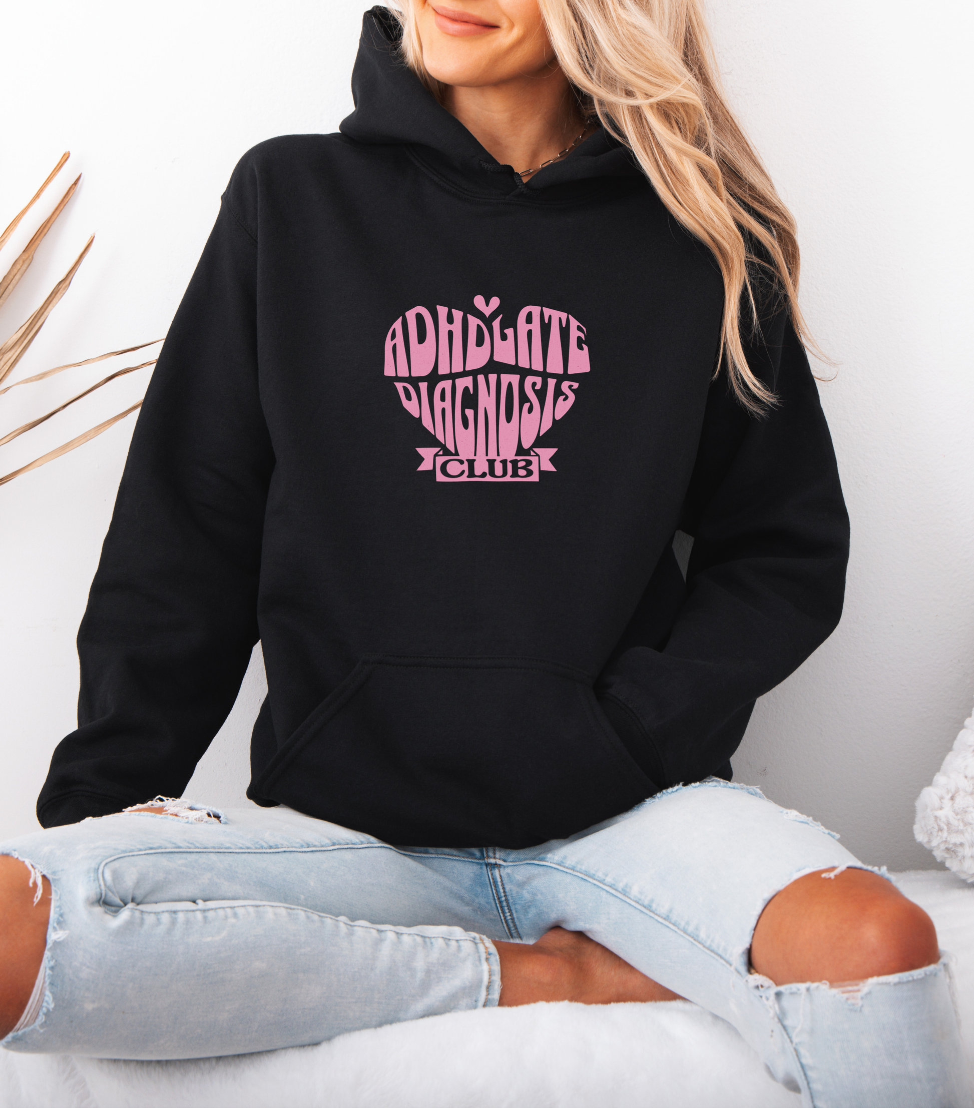 ADHD Late Diagnosis Club Hoodie - Black