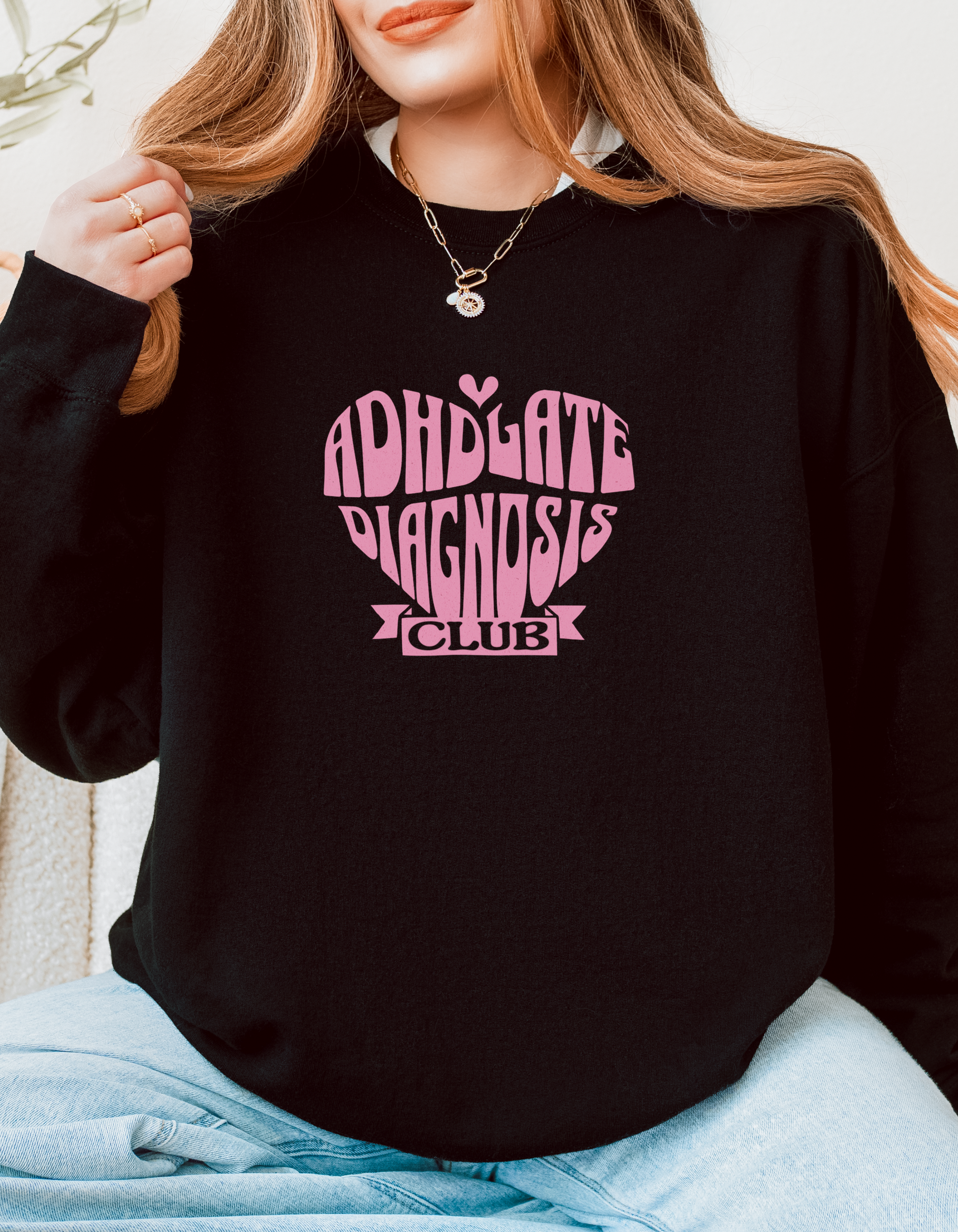 ADHD Late Diagnosis Club Sweatshirt - Black