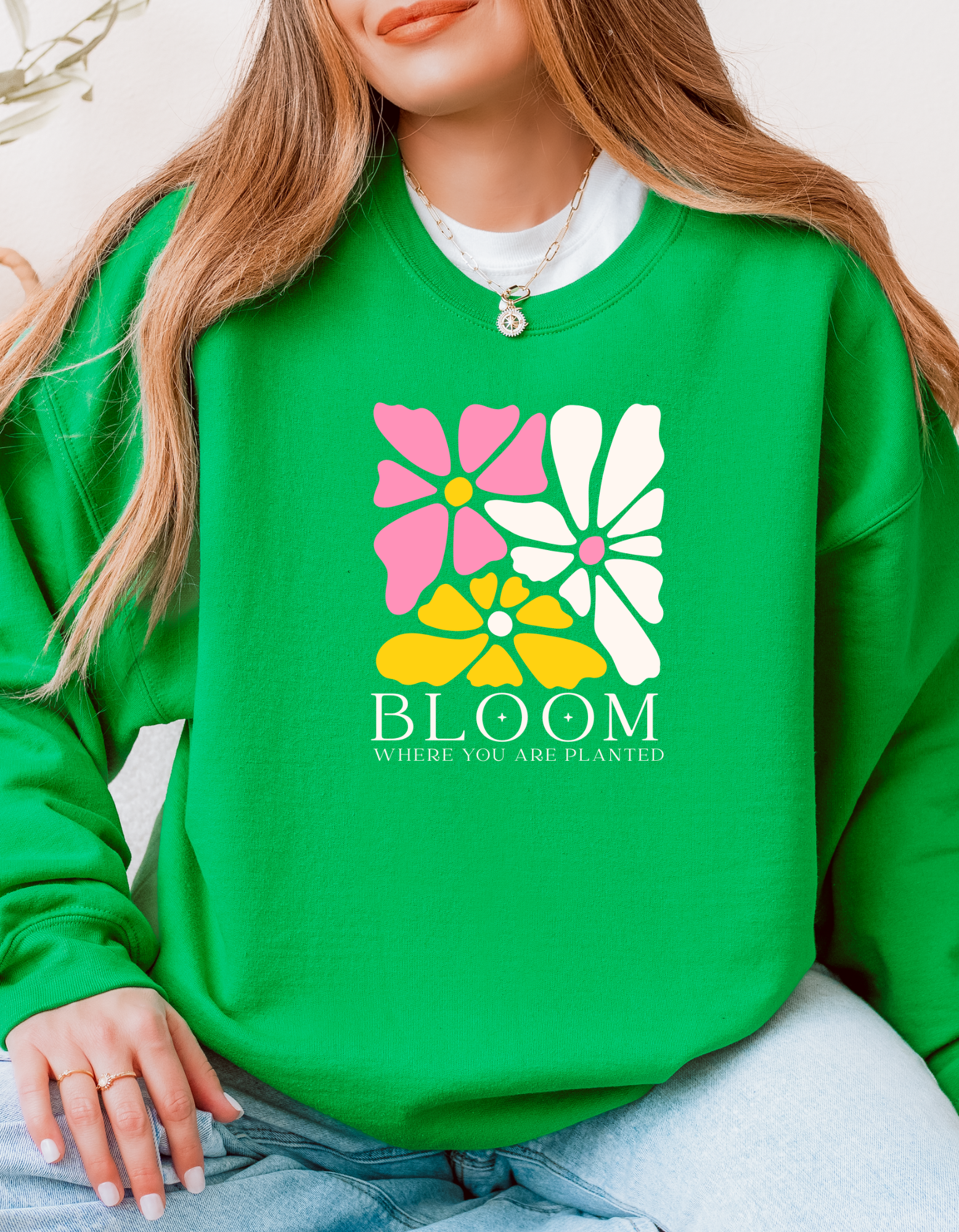 Bloom where you are planted Sweatshirt
