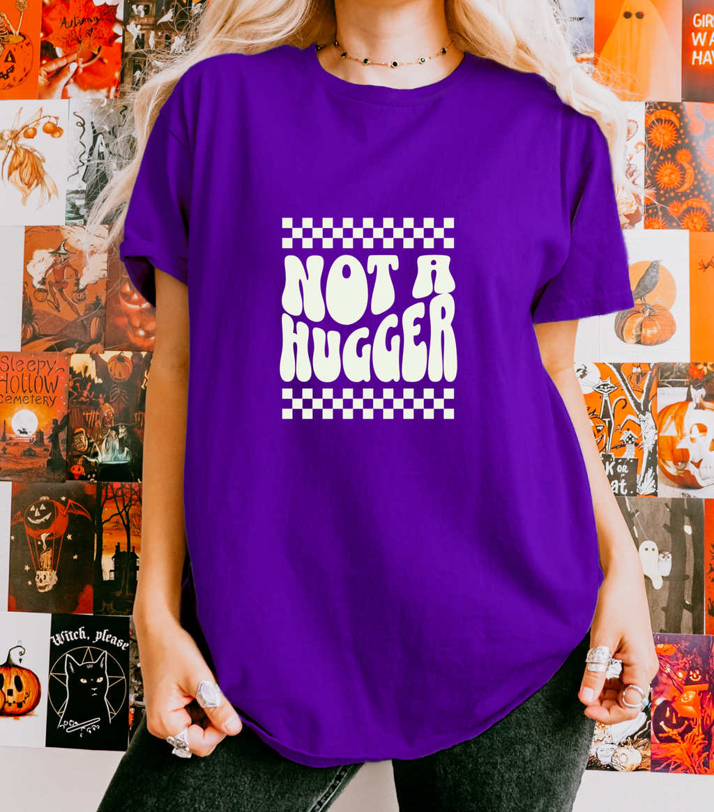 Not a Hugger T-shirt