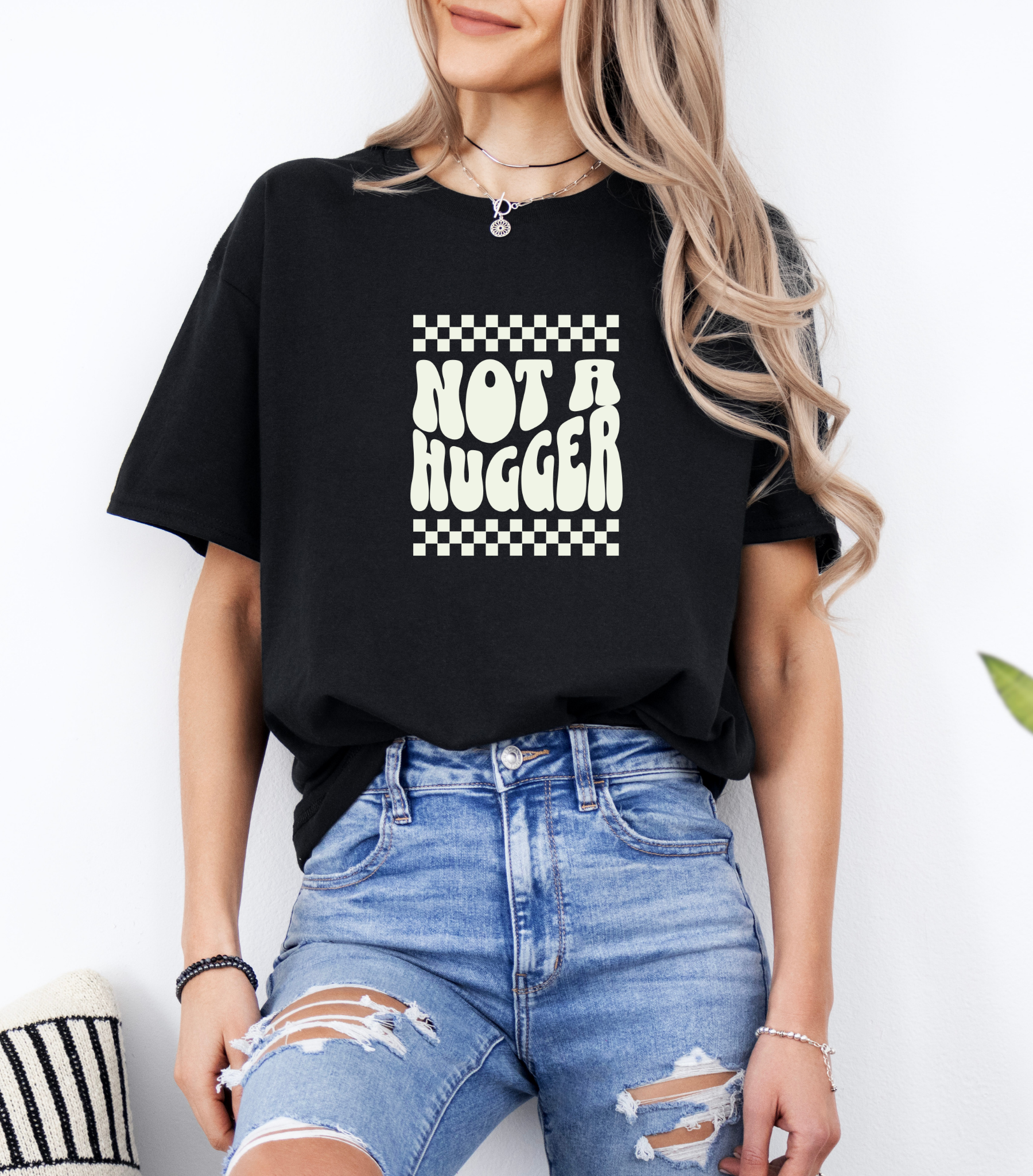 Not a Hugger T-shirt