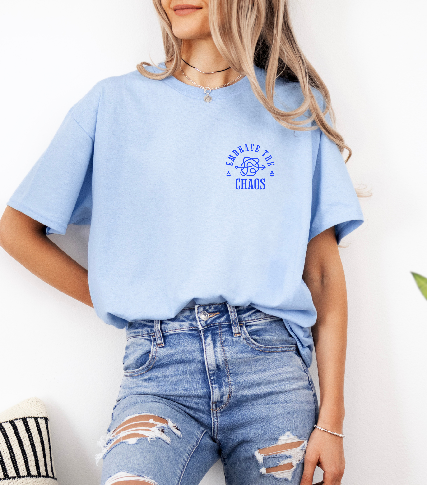 Embrace the Chaos T-shirt