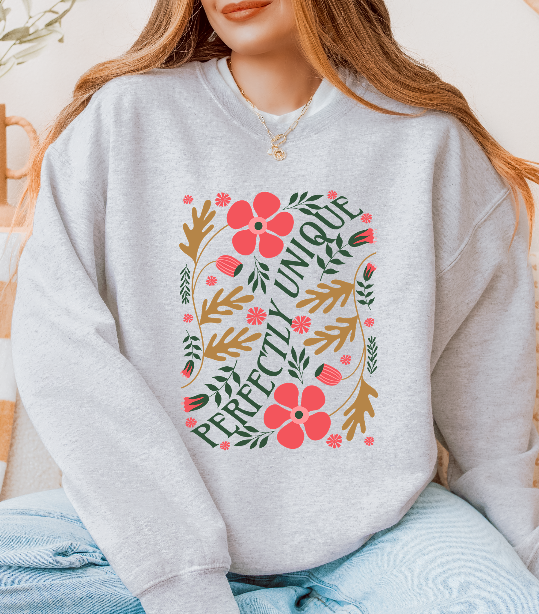 Perfectly Unique Sweatshirt