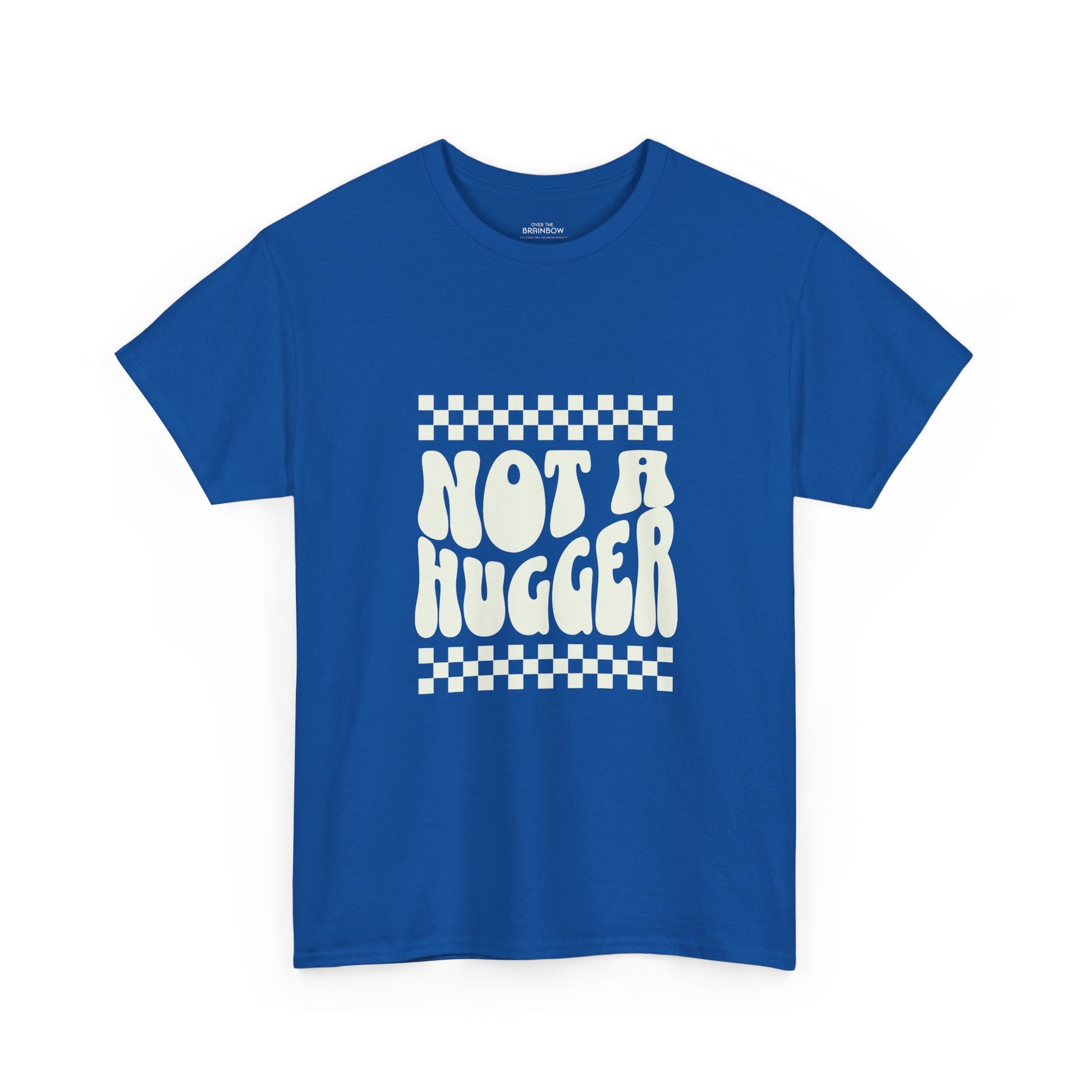 Not a Hugger T-shirt