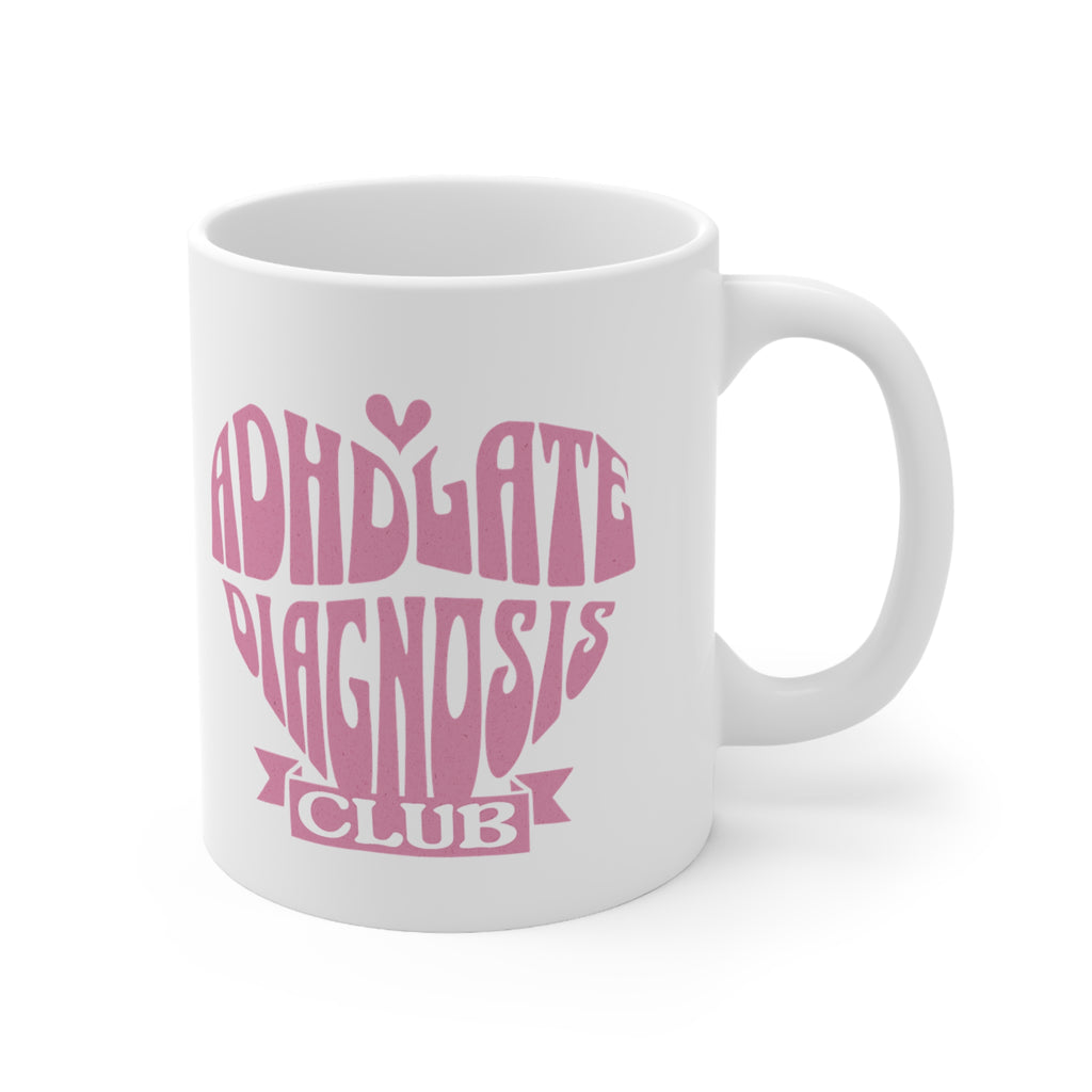 ADHD Late Diagnosis Club Mug