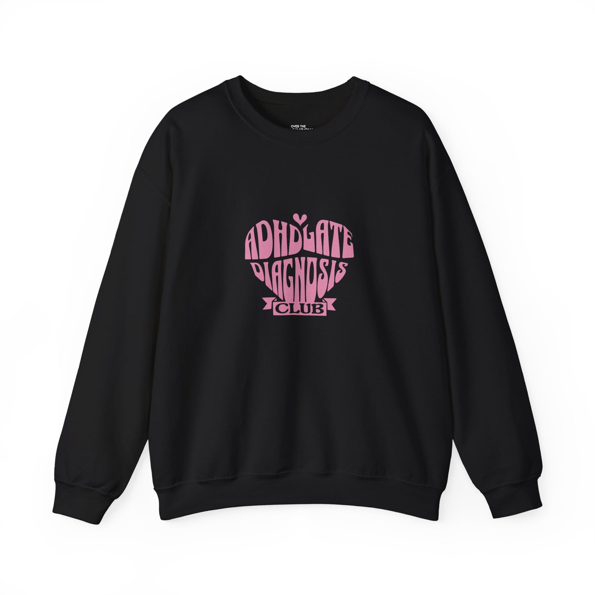 ADHD Late Diagnosis Club Sweatshirt - Black