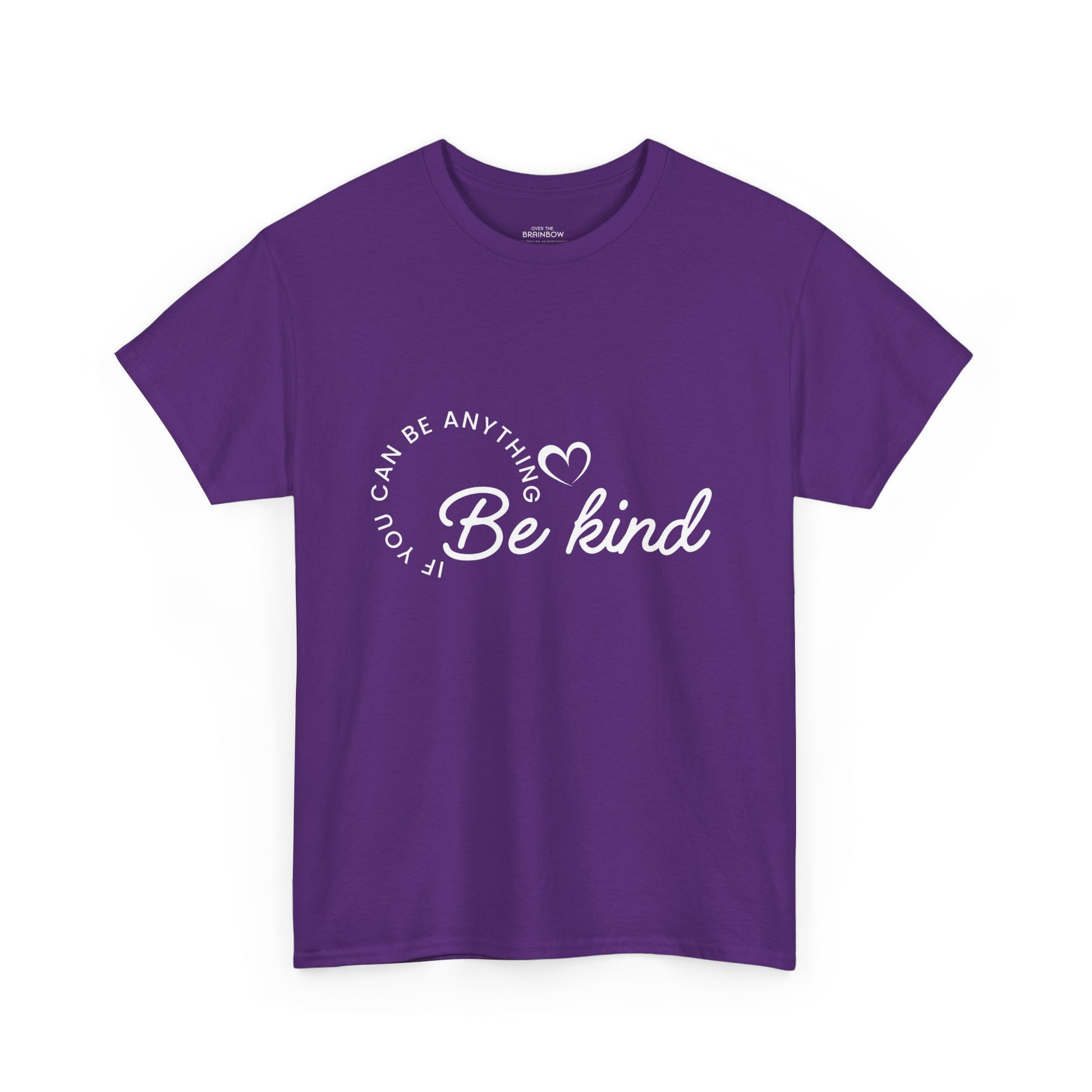 If you can be anything Be Kind T-shirt