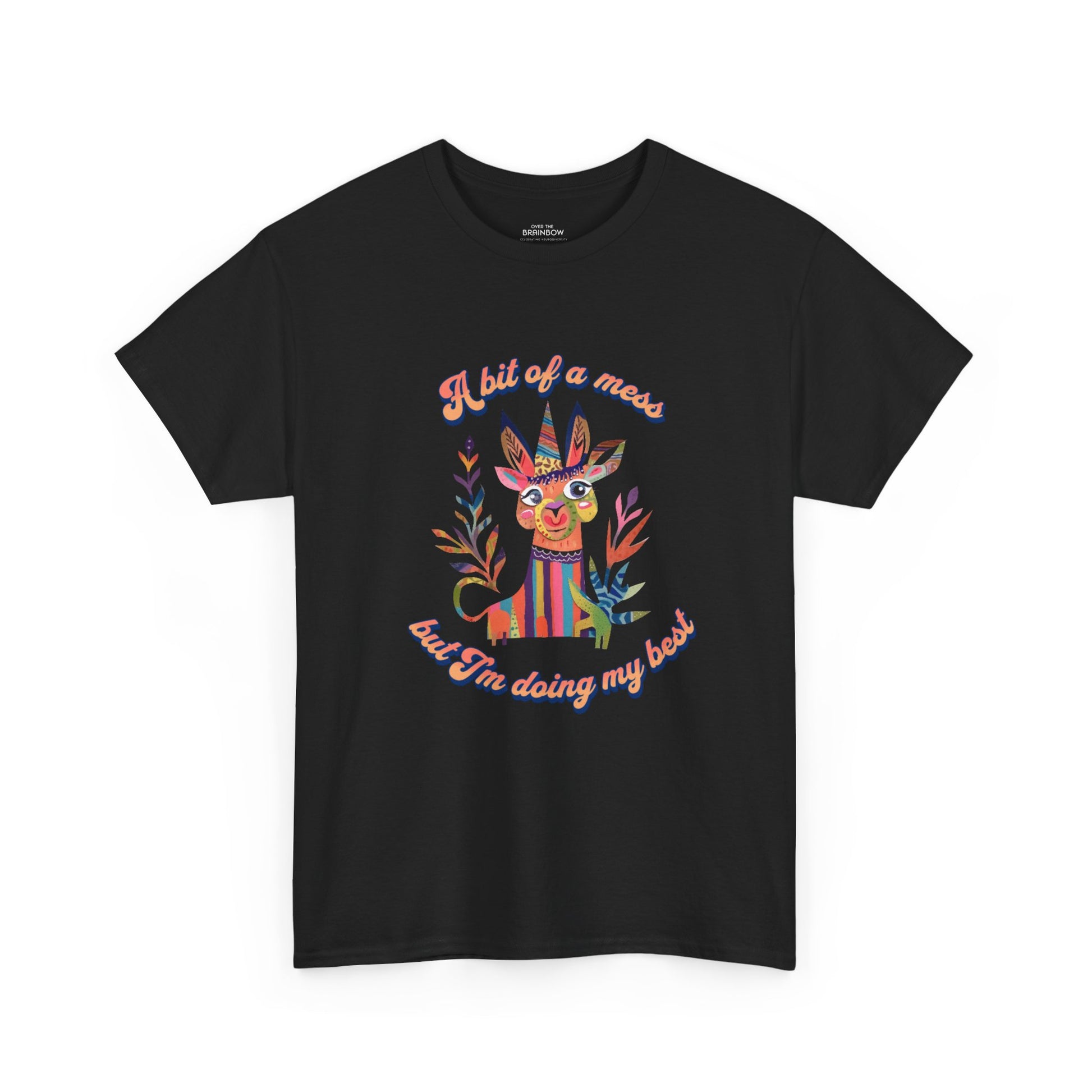 A bit of a mess but doing my best T-shirt