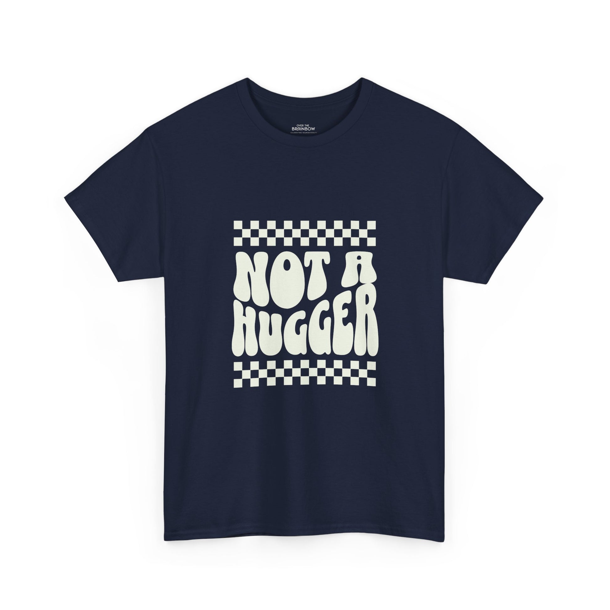 Not a Hugger T-shirt