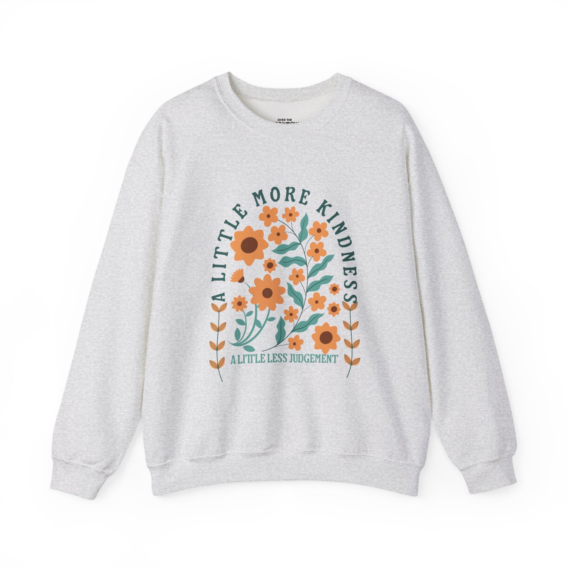 A little more kindness Sweatshirt