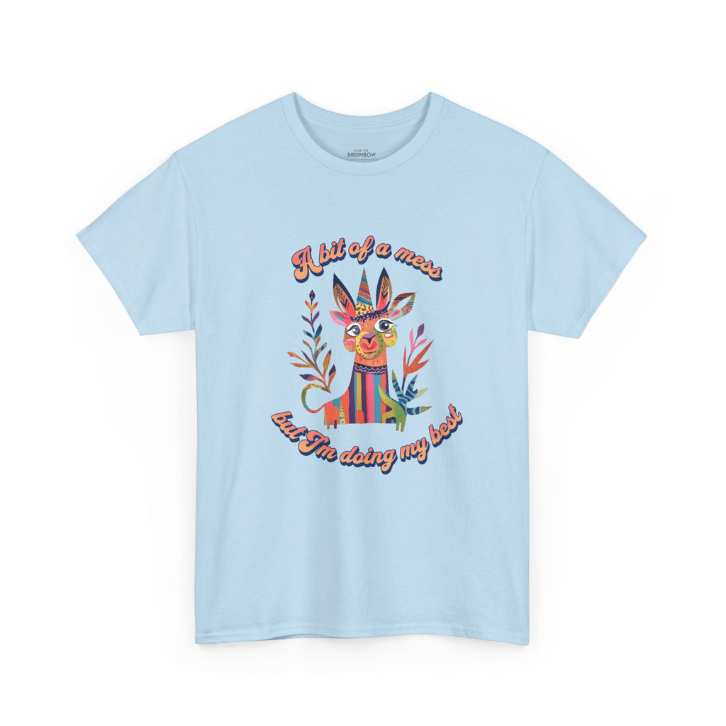 A bit of a mess but doing my best T-shirt