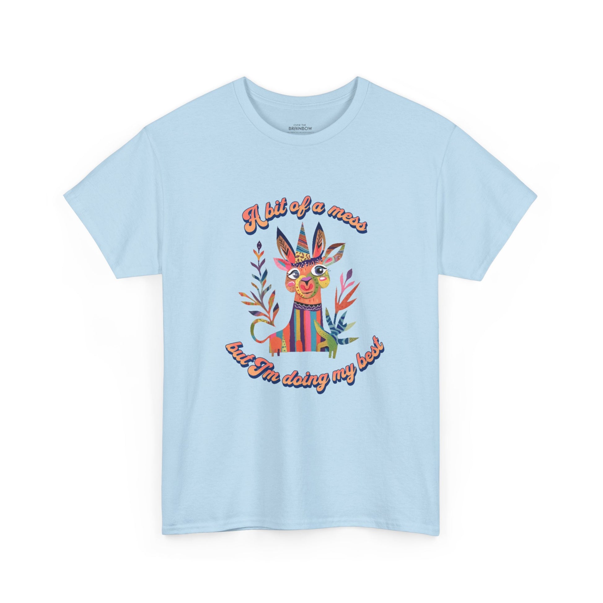 A bit of a mess but doing my best T-shirt