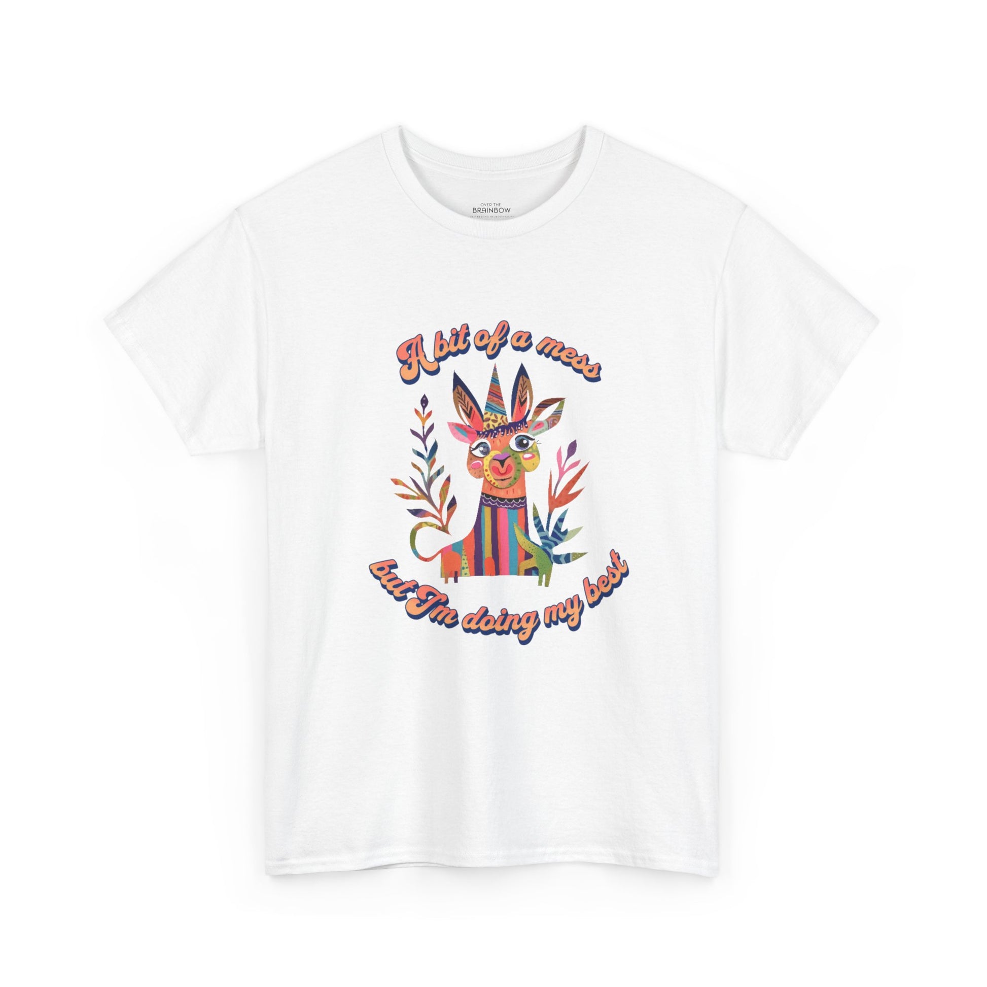 A bit of a mess but doing my best T-shirt