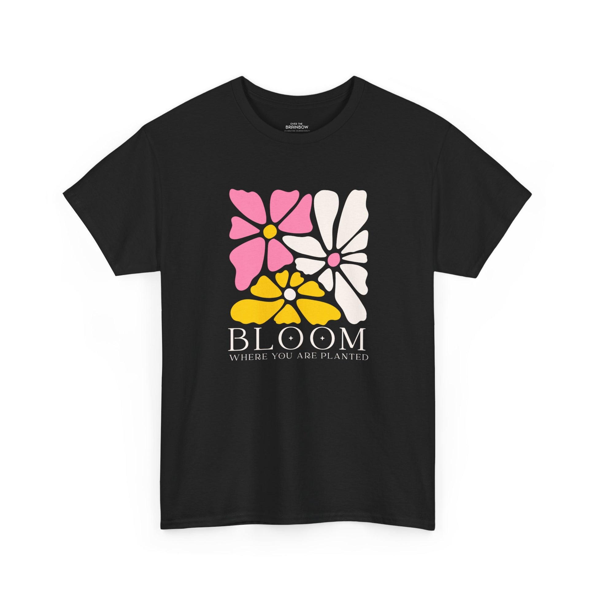 Bloom where you are planted T-shirt