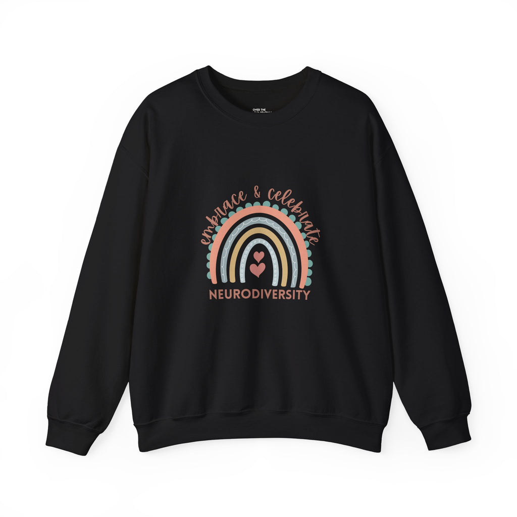 Embrace & Celebrate Neurodiversity Sweatshirt - Dark