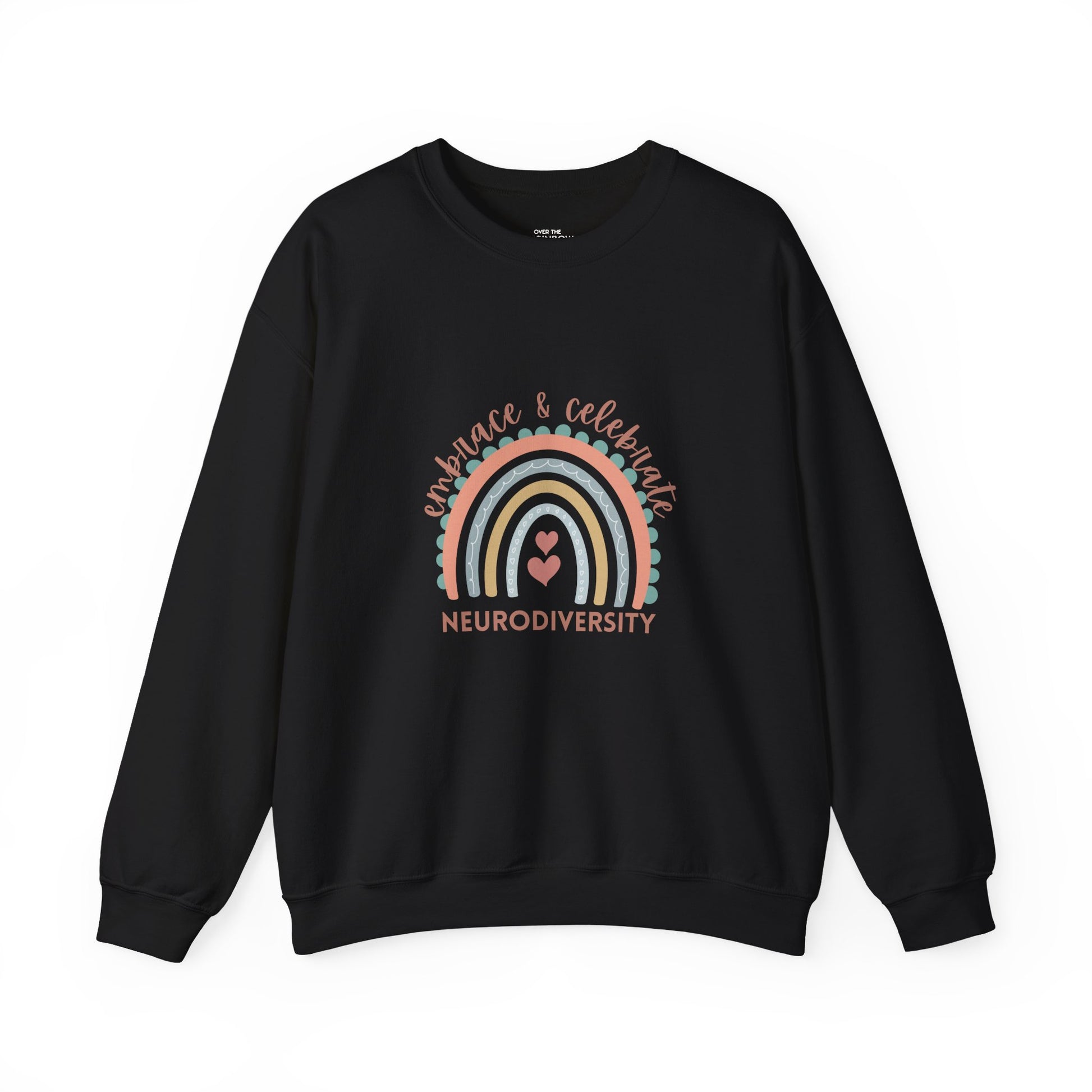 Embrace & Celebrate Neurodiversity Sweatshirt - Dark