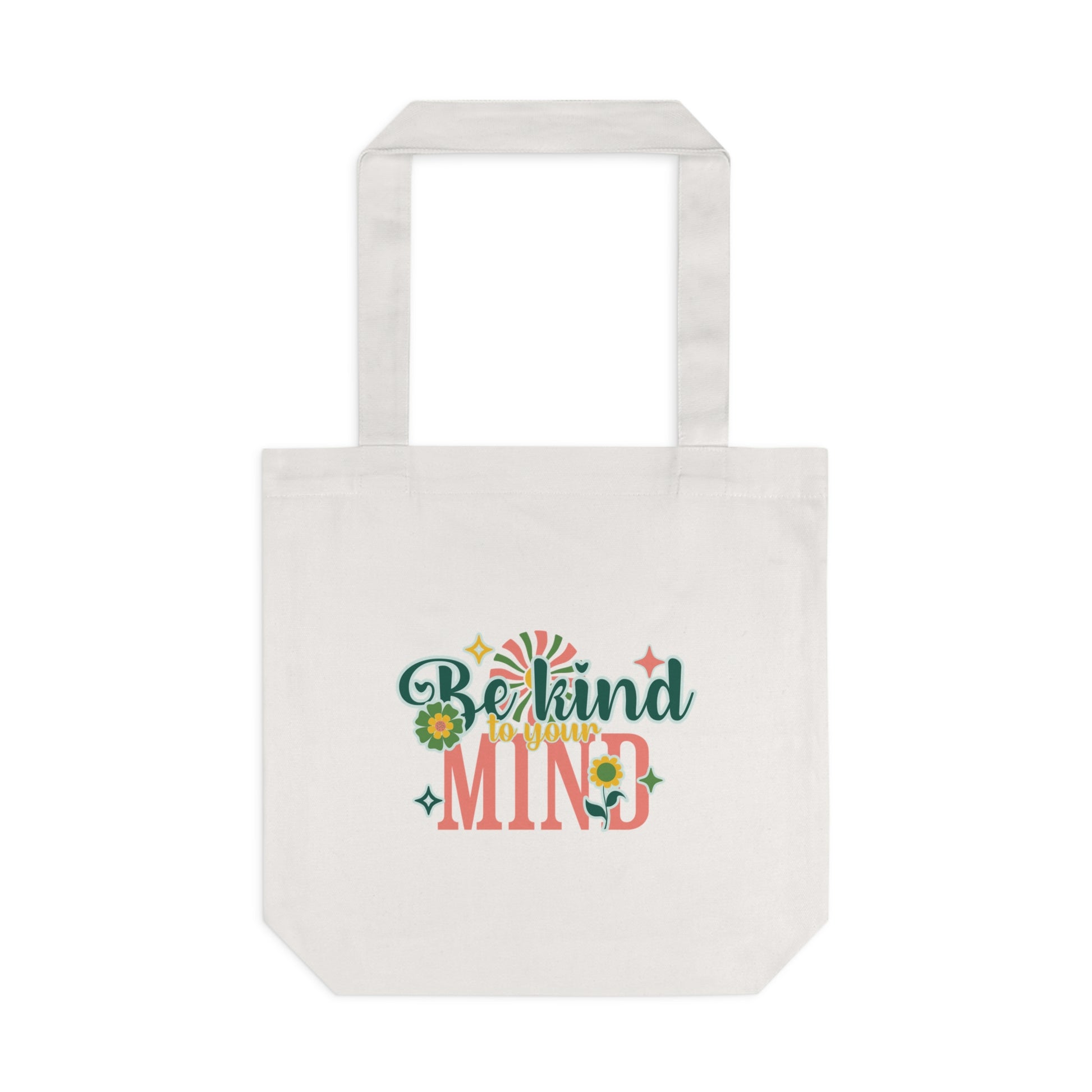 Be kind to your mind Tote Bag