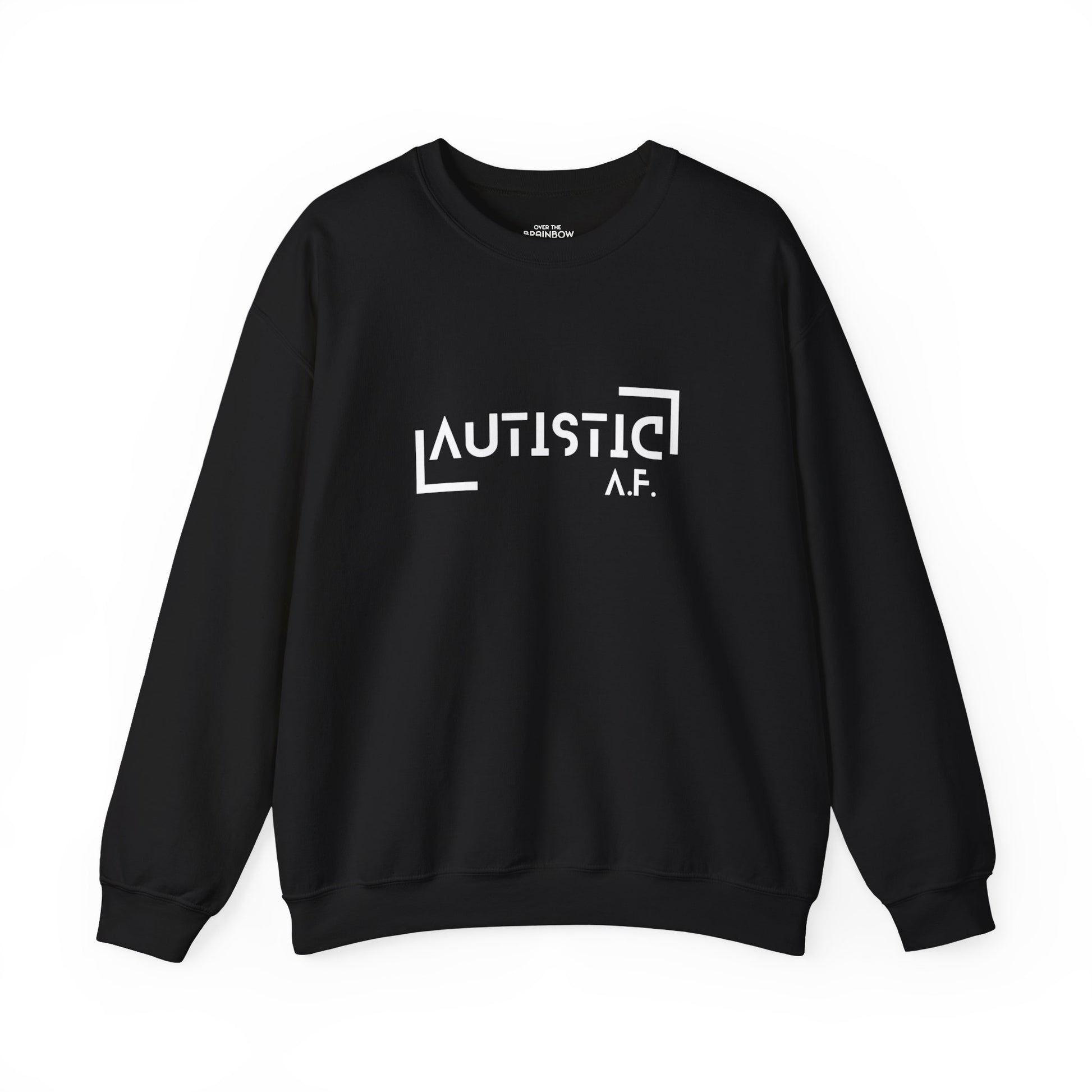 Autistic A.F. Sweatshirt