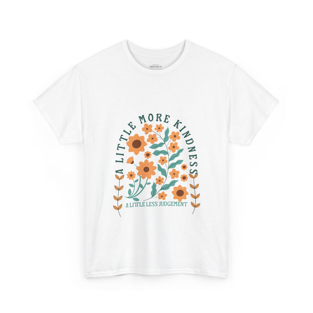 A little more kindness T-shirt