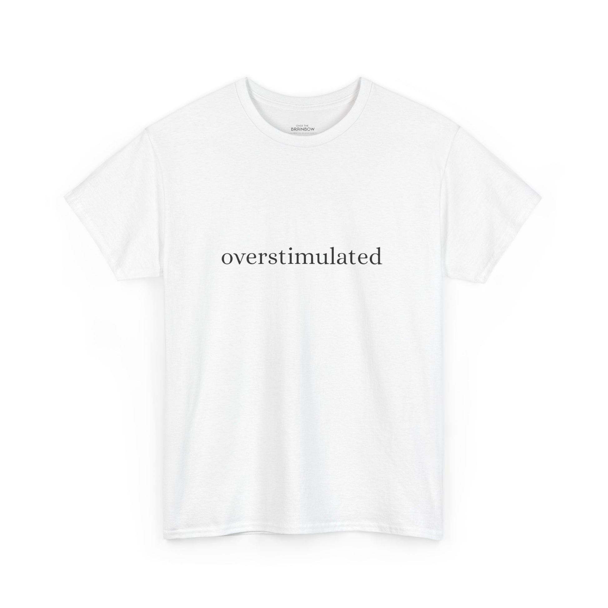 Overstimulated T-shirt
