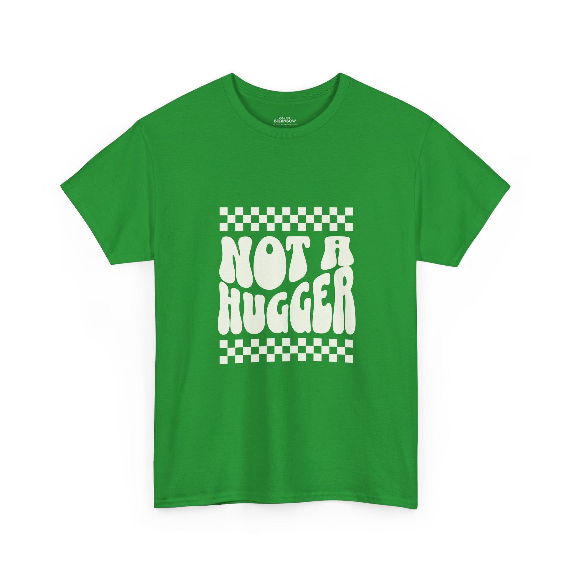 Not a Hugger T-shirt